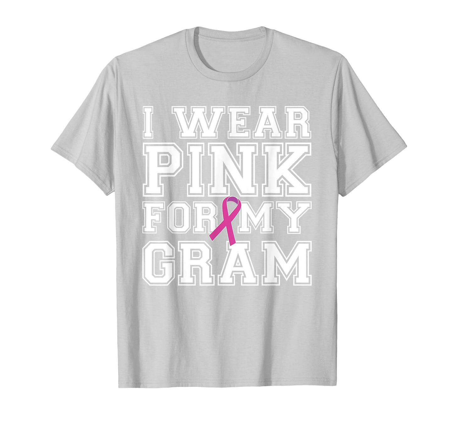 I Wear Pink for My Gram Breast Cancer Awareness T-shirt
