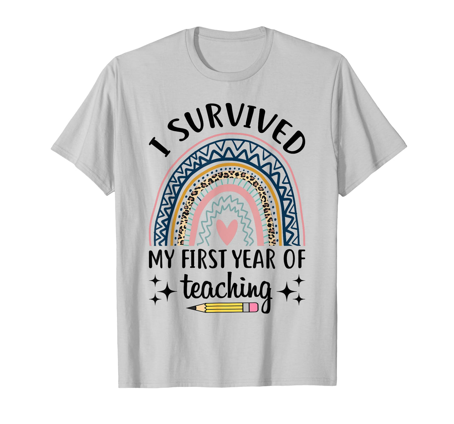 Funny New Teacher I Survived My First Year Of Teaching T-Shirt
