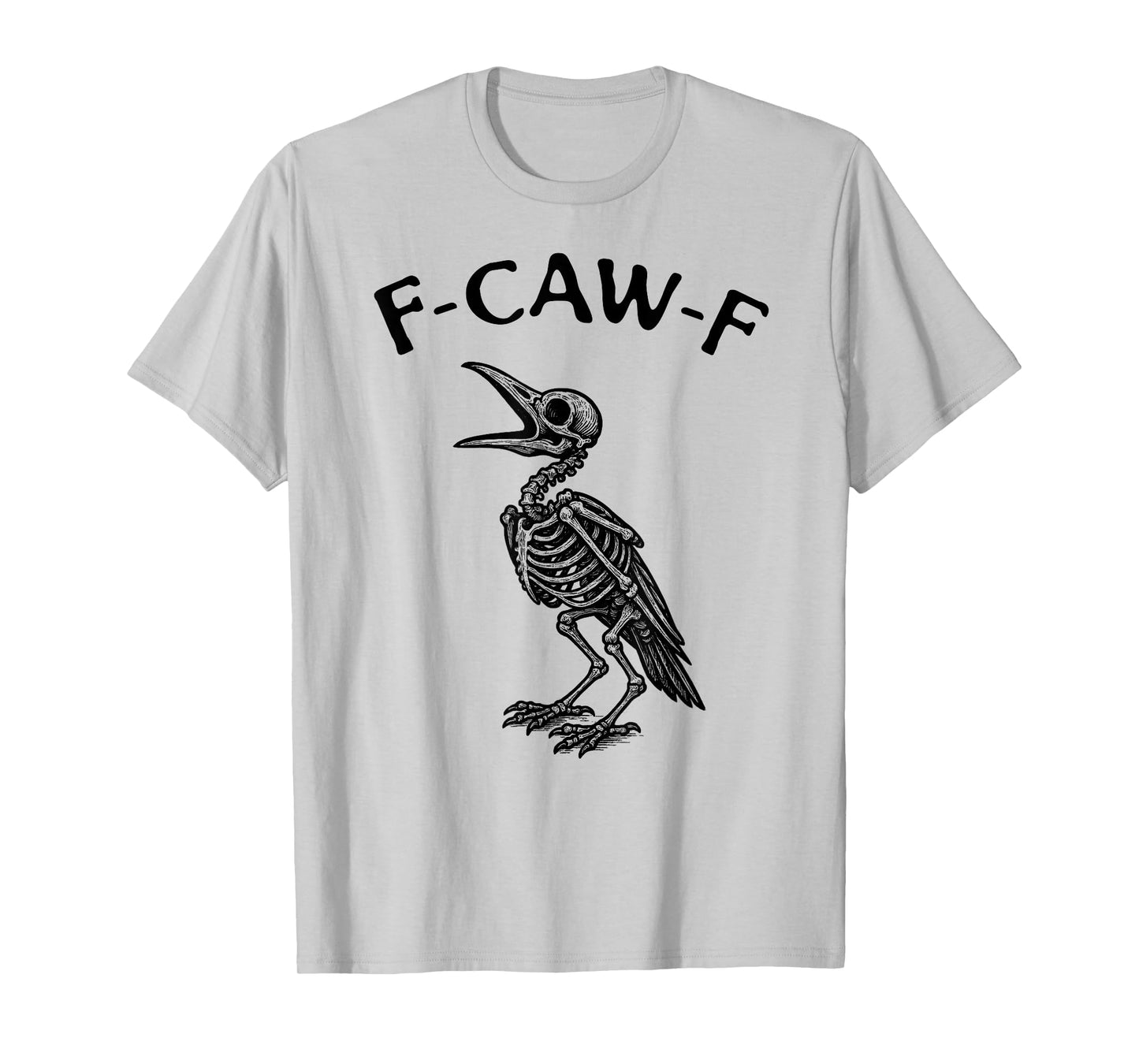F-CAW-F Crow, Gothic Horror Skeleton, Goth Emo Halloween T-Shirt