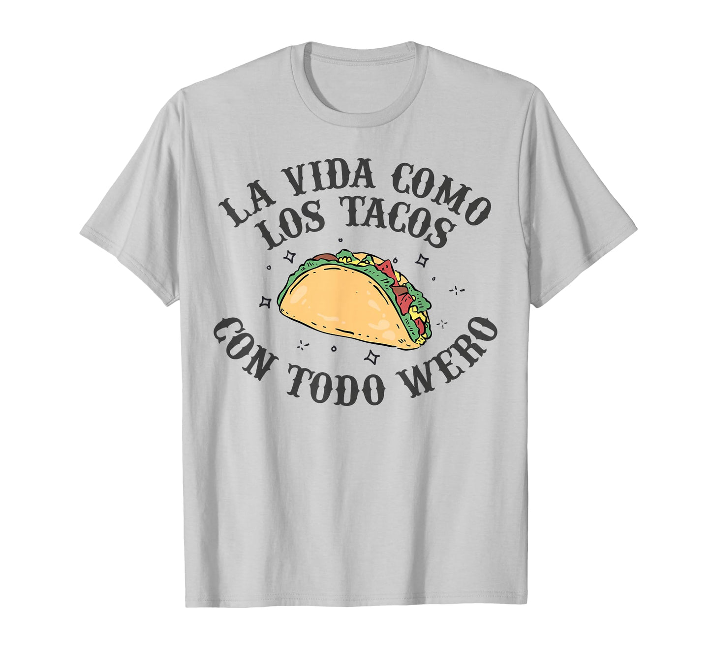 Tacos Funny Mexican Saying Mexico Latin Humor Gifts Spanish T-Shirt