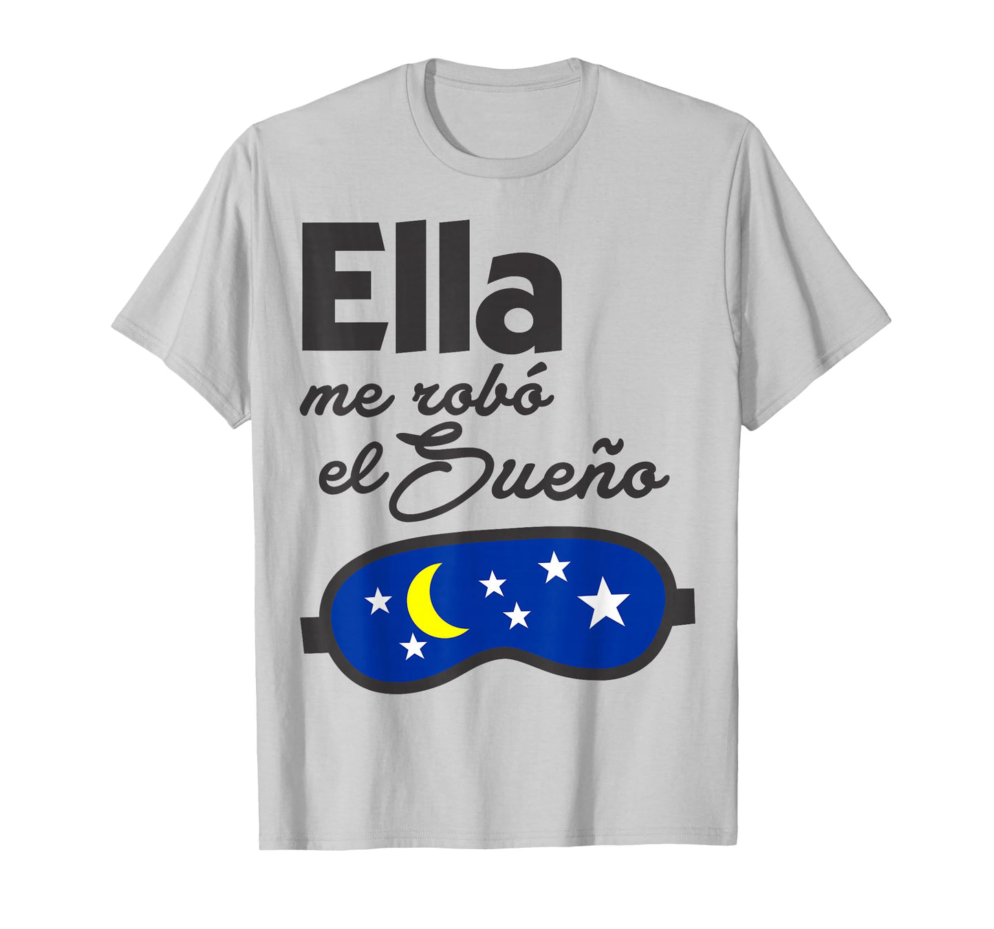 Ella me Robó el Sueño. Spanish Saying Couple Matching T-Shirt