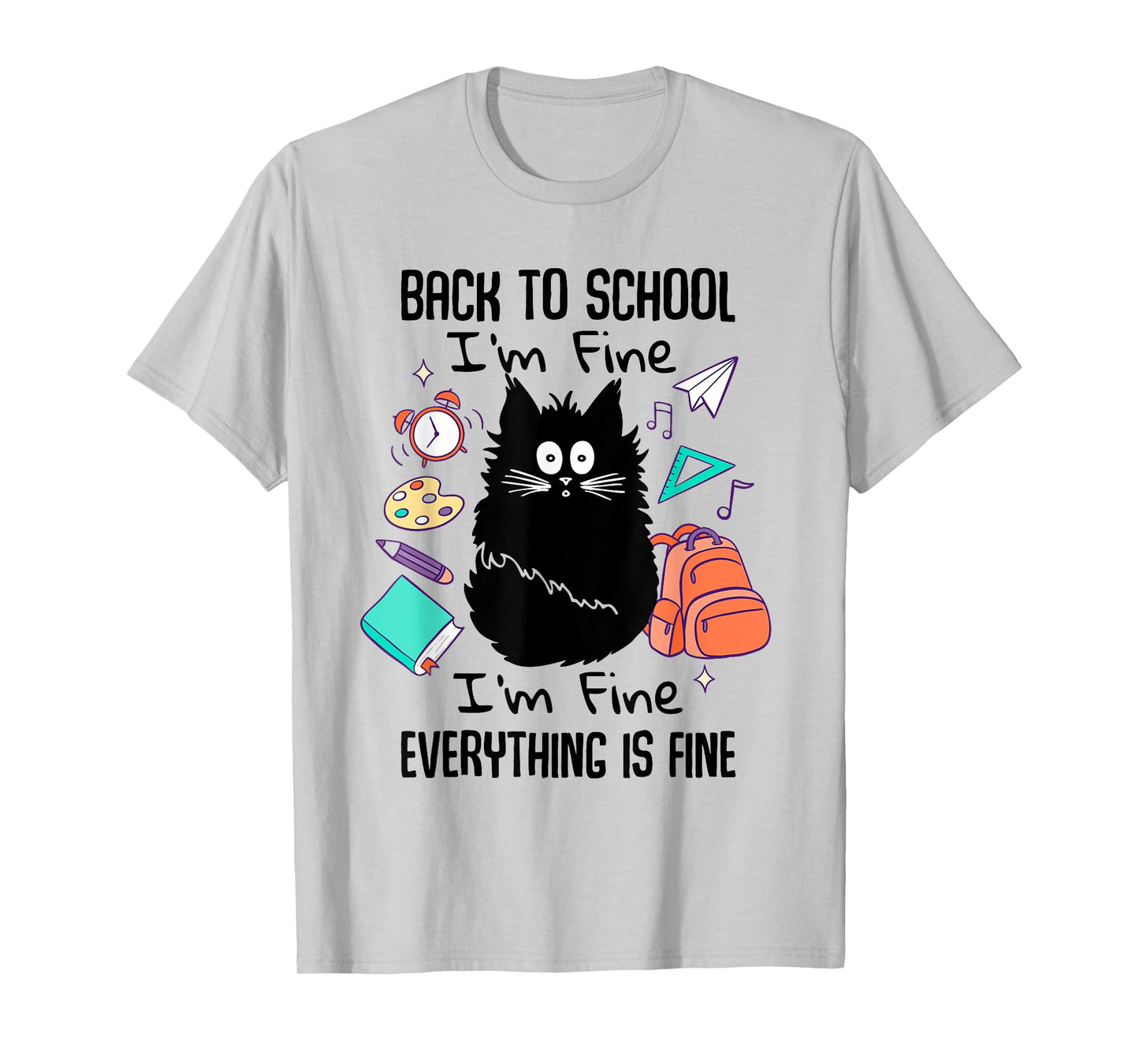I'm Fine Everything Is Fine Funny Back To School Girls T-Shirt