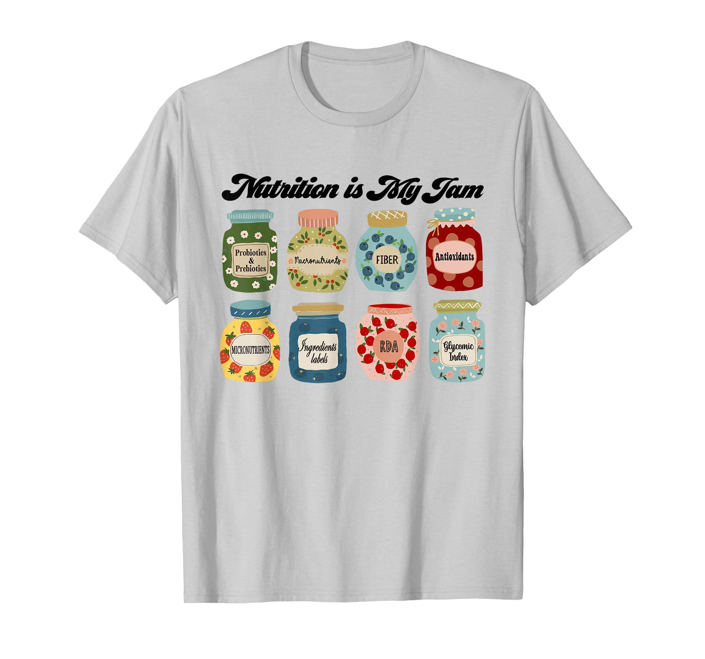 Nutrition Is My Jam Registered Dietitian Nutritionist RDN T-Shirt