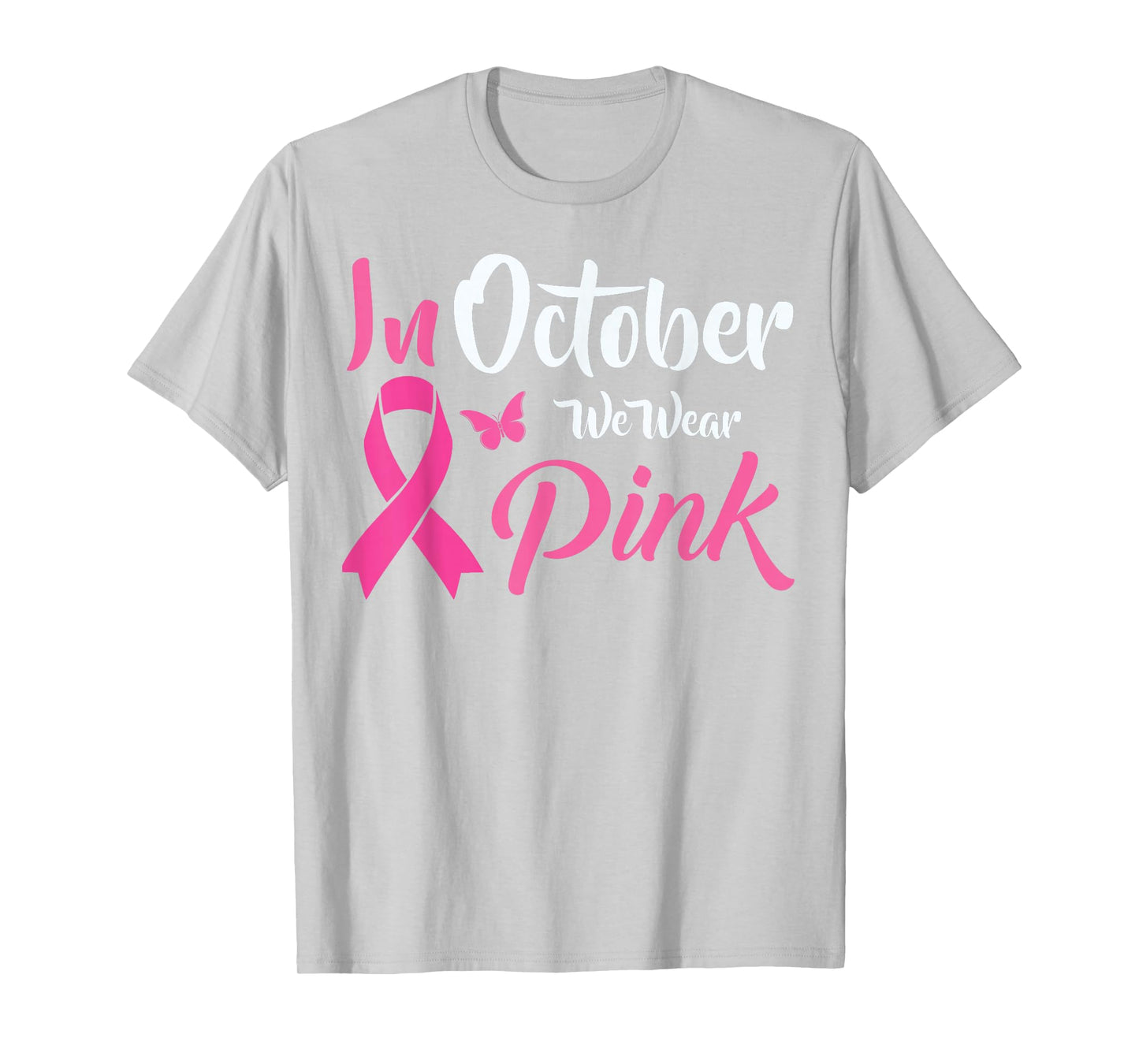 Breast Cancer Awareness We Wear Pink in October Survivors T-Shirt