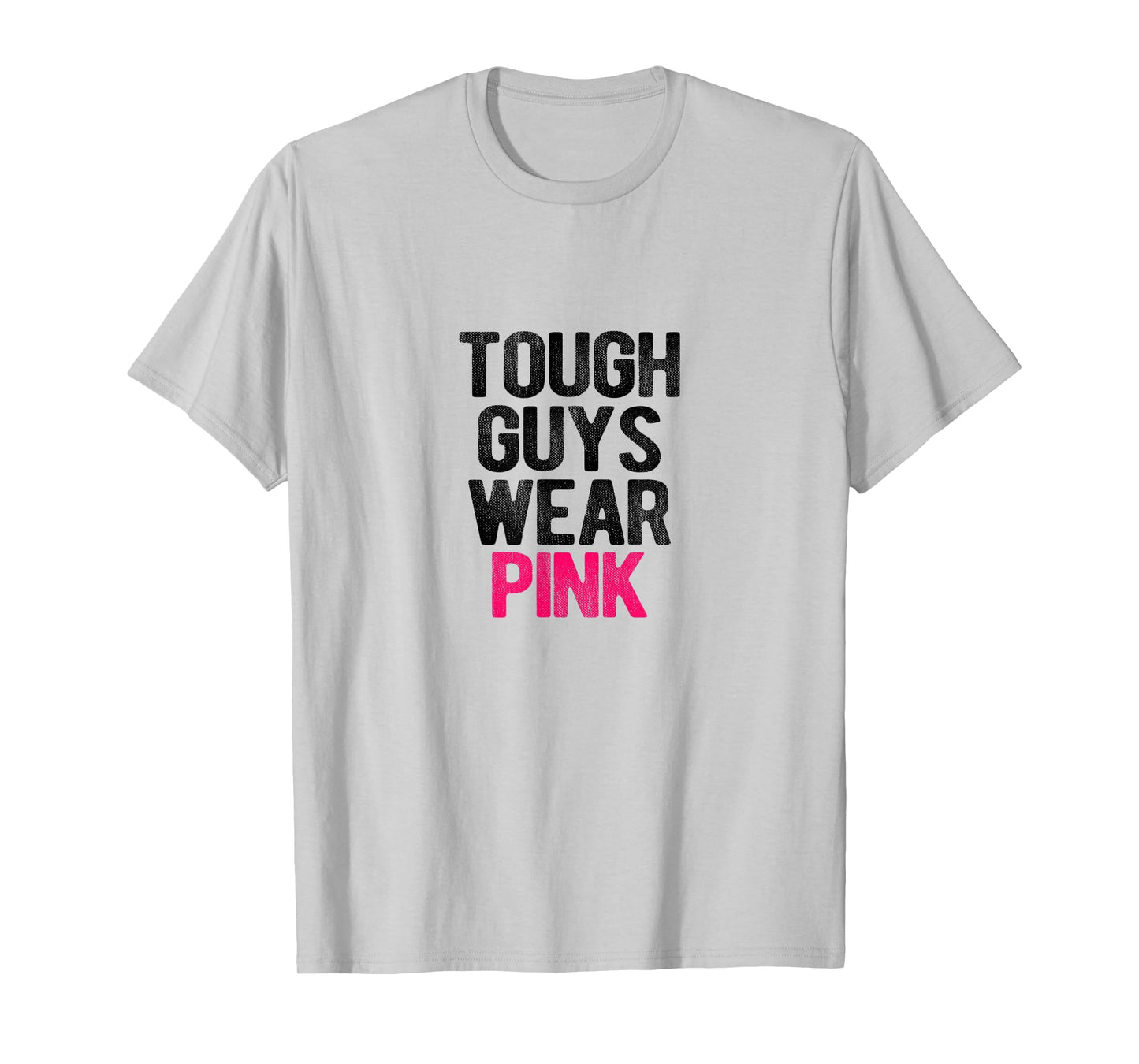 Tough Guys Wear Pink Tough Beast Cancer Awareness Men T-Shirt