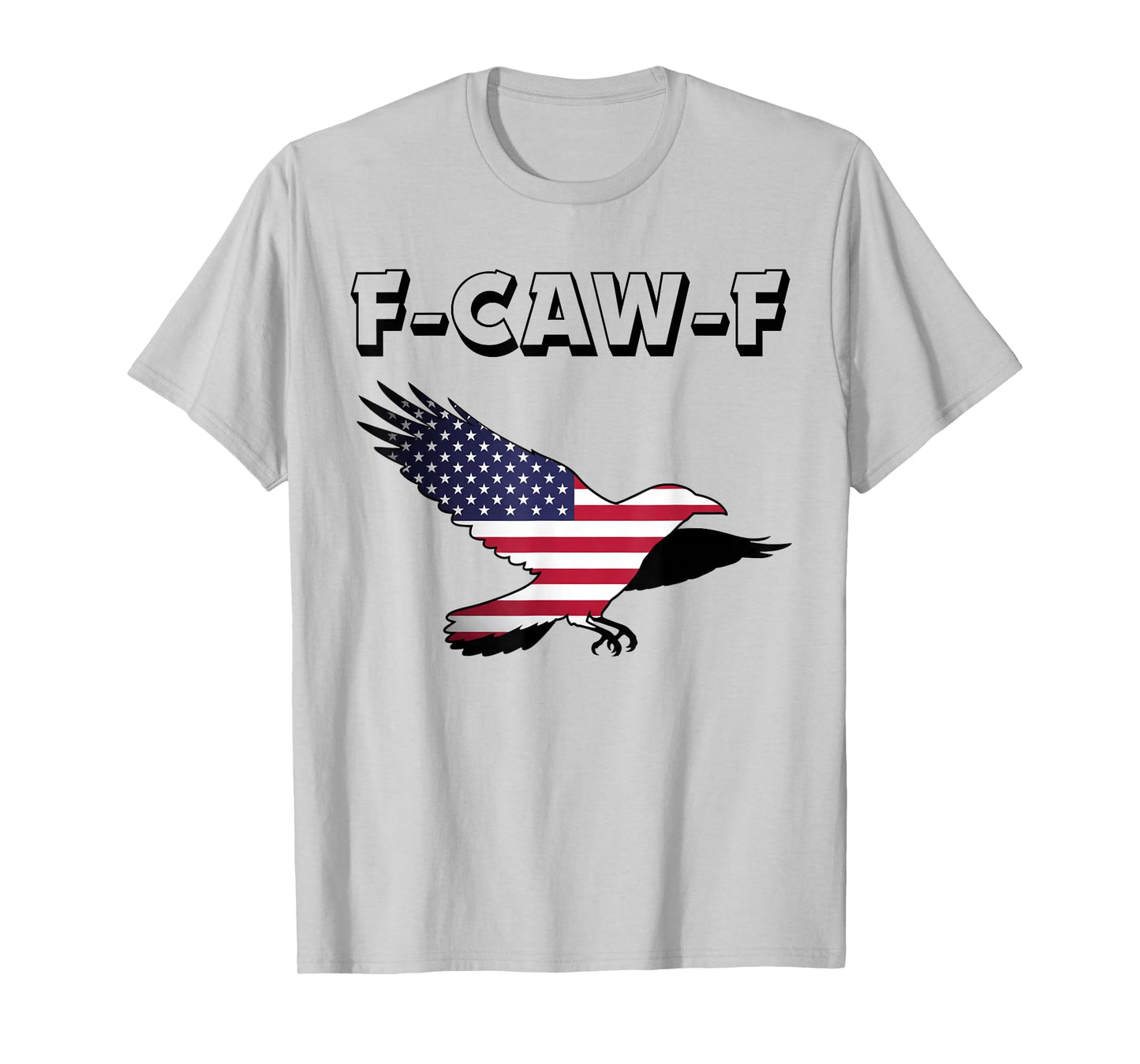 Funny F-Caw-F Crow FCAWF Patriotic Bird USA Flag T-Shirt