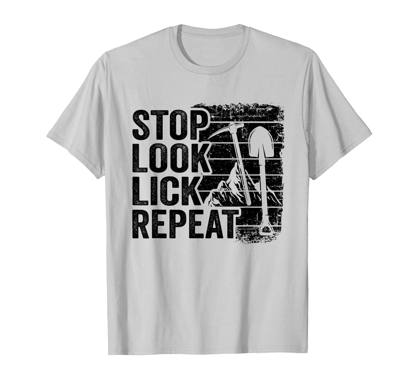 Stop Look Lick Repeat Rock Collector Mineral Funny Geologist T-Shirt