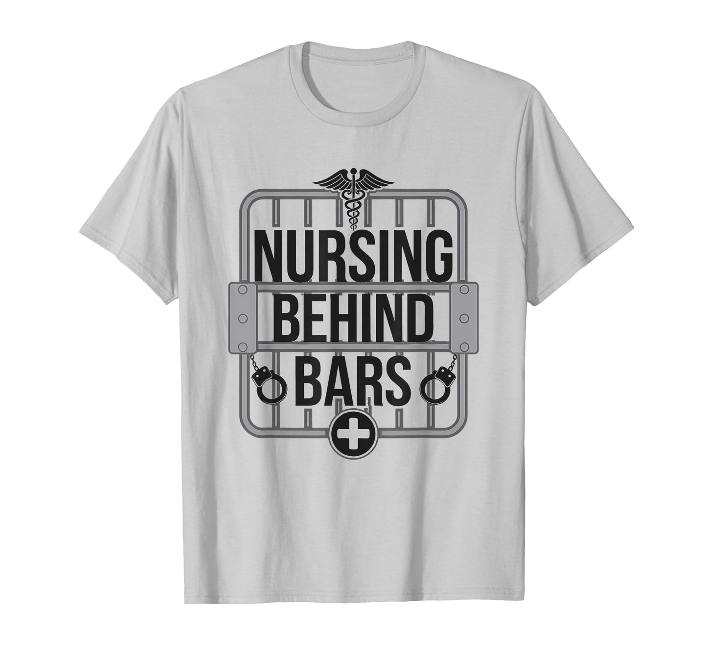 Nursing Behind Bars Correctional Jail Men Women T-Shirt