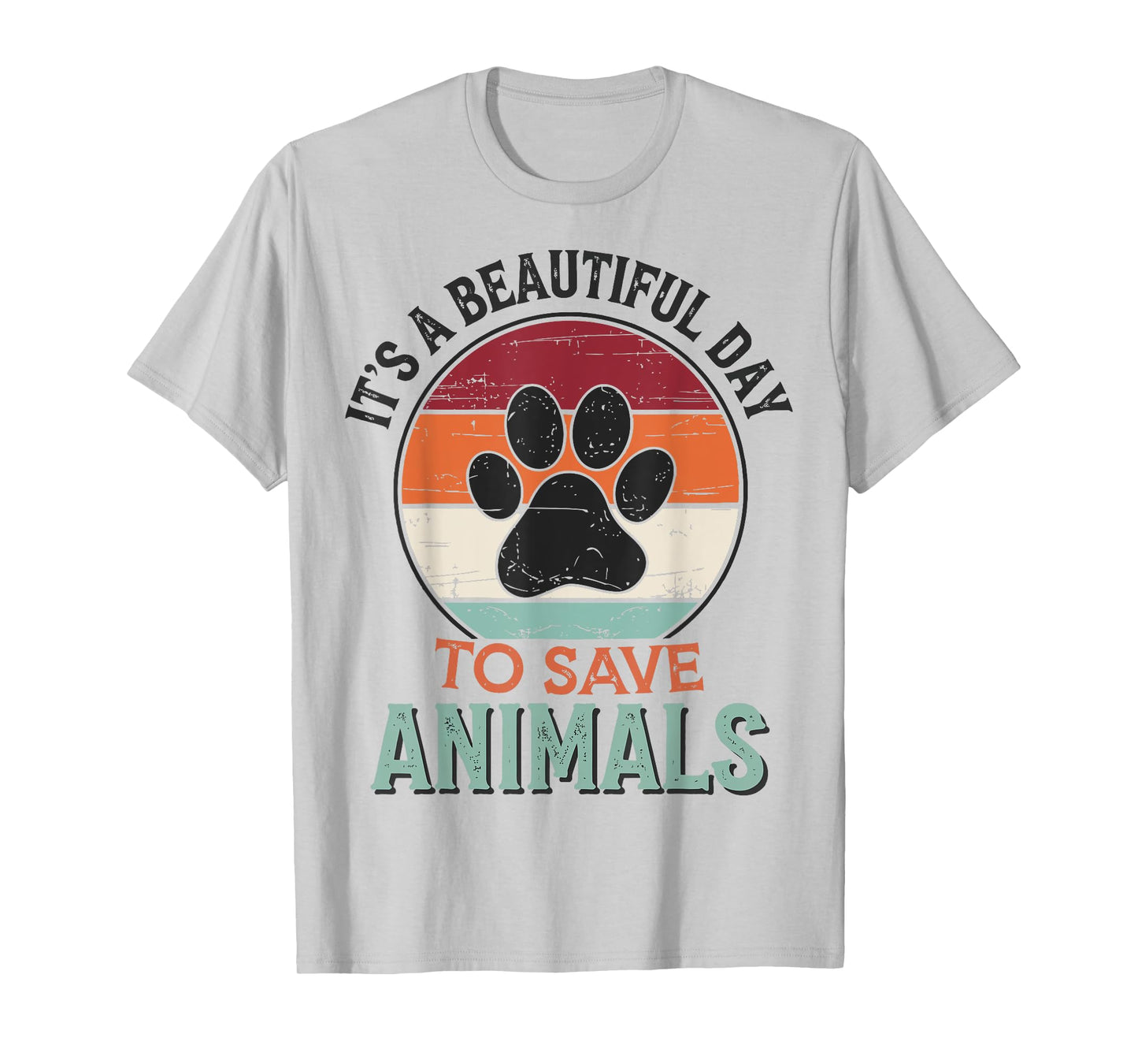 It's A Beautiful Day To Save Animals T-Shirt