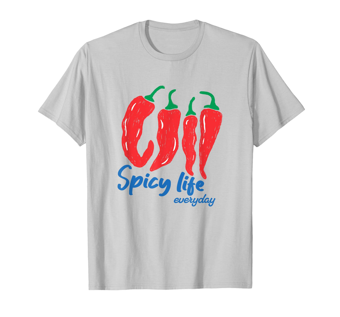 Spicy Life Everyday Shirt Funny Chili Pepper Heat Lovers T-Shirt