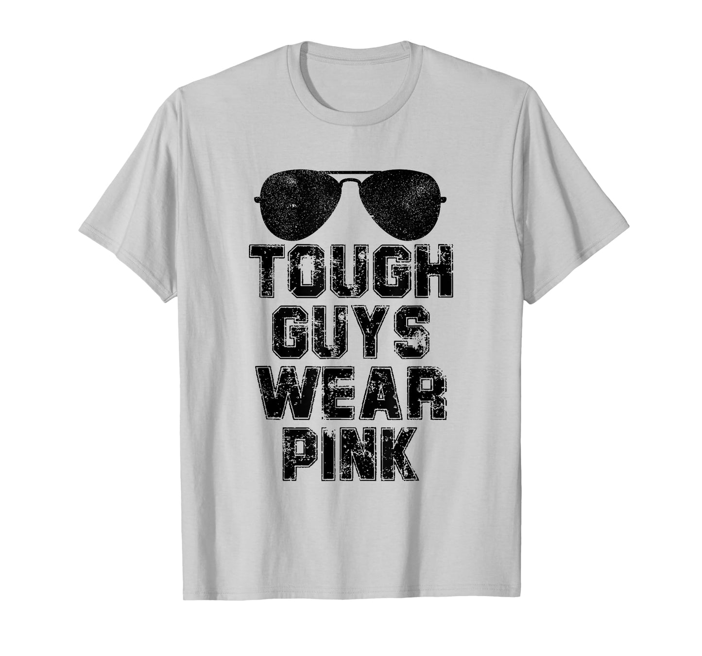 Tough Guys Wear Pink Men and Boys Support Cancer Survivors T-Shirt