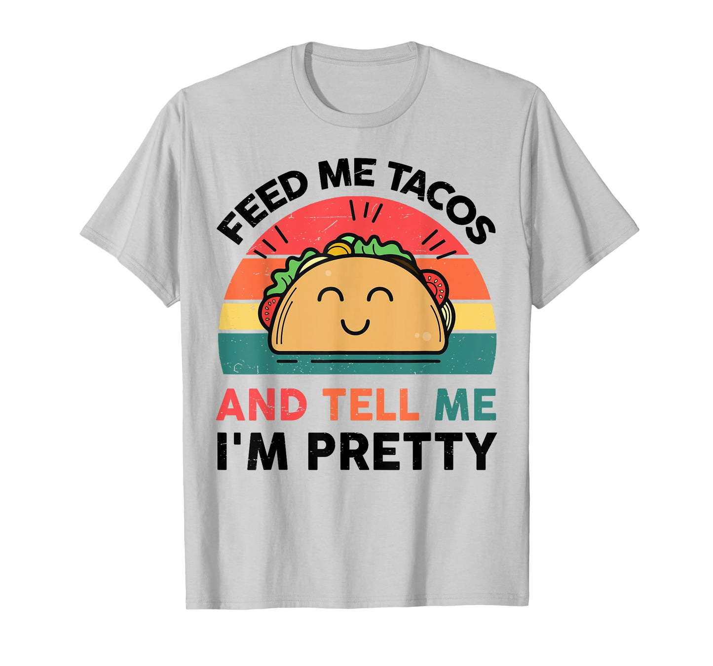 Funny Feed Me Tacos Tell Im Pretty Kids Boy Mexican Tuesday T-Shirt