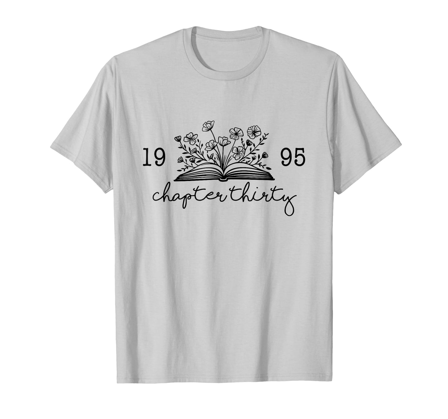 Chapter Thirty 30 Cute 30th 1995 Birthday Book Lovers T-Shirt