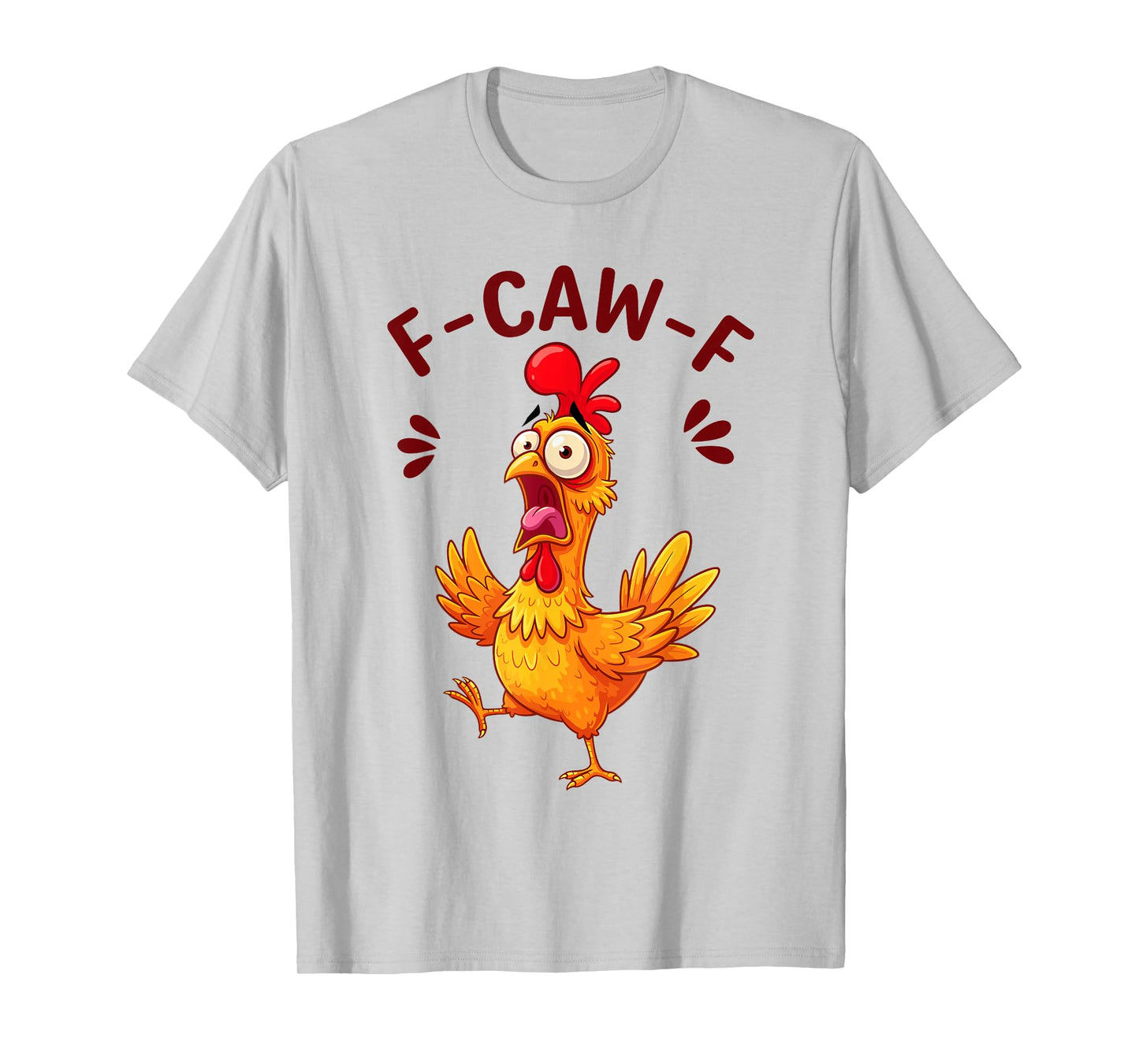 Funny F-Caw-F Chicken FCAWF Crow Funny Humor Meme F-CAW-F T-Shirt