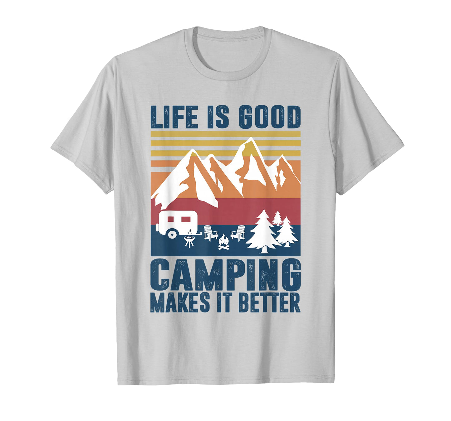 Camping gifts for Camper Men Women Camping Makes It Better T-Shirt