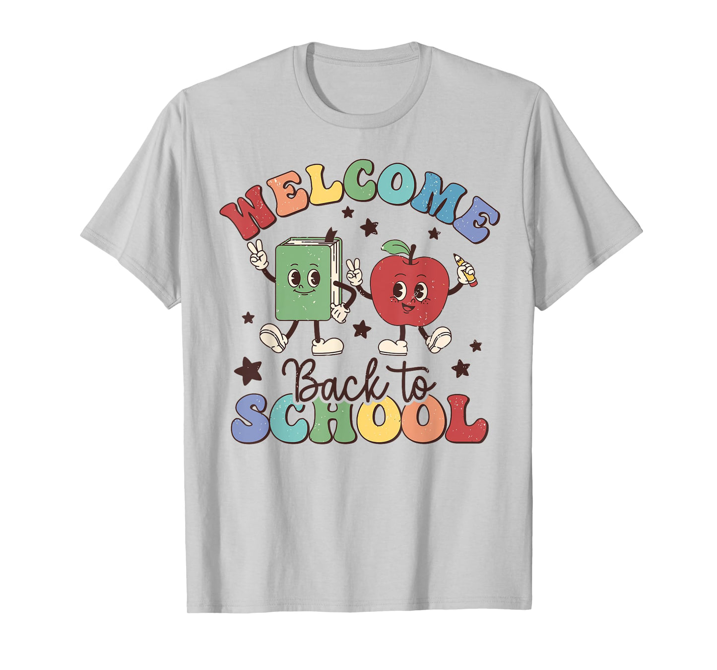 Welcome Back To School Teachers Boys Girls Happy First Day T-Shirt