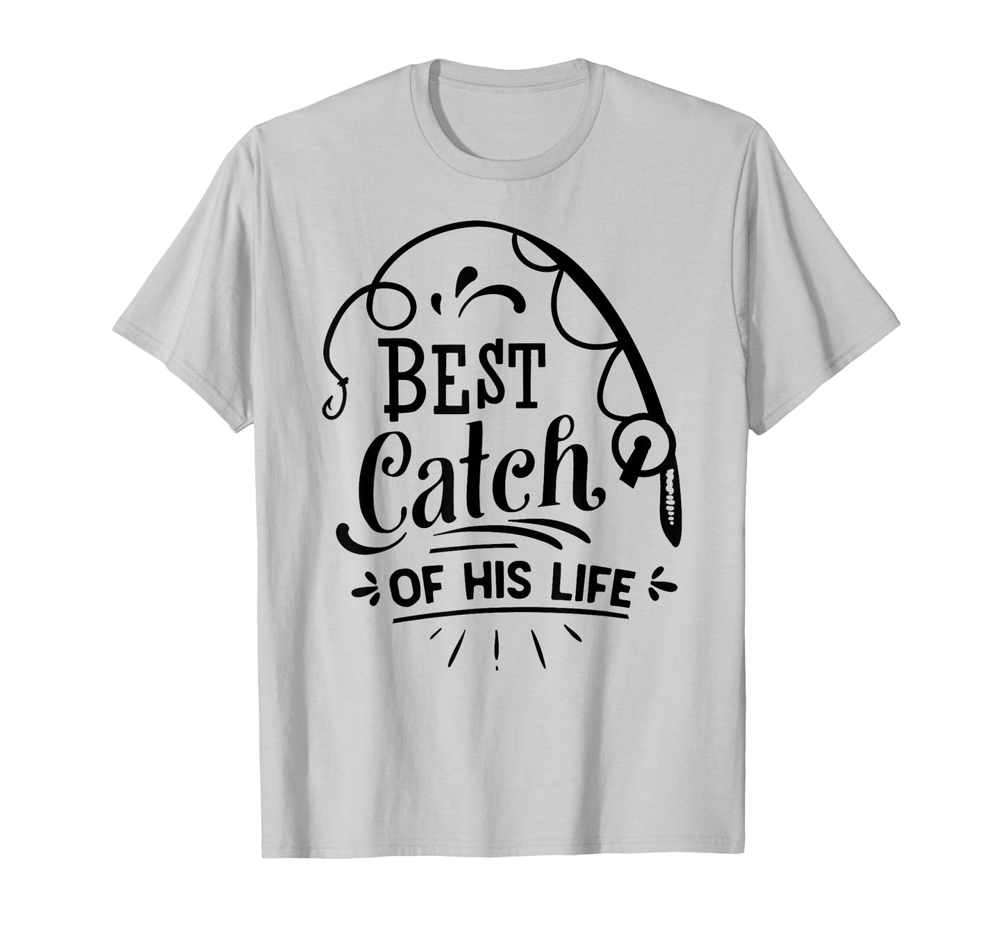 Best Catch Of His Life Matching Couples Fishing T-Shirt