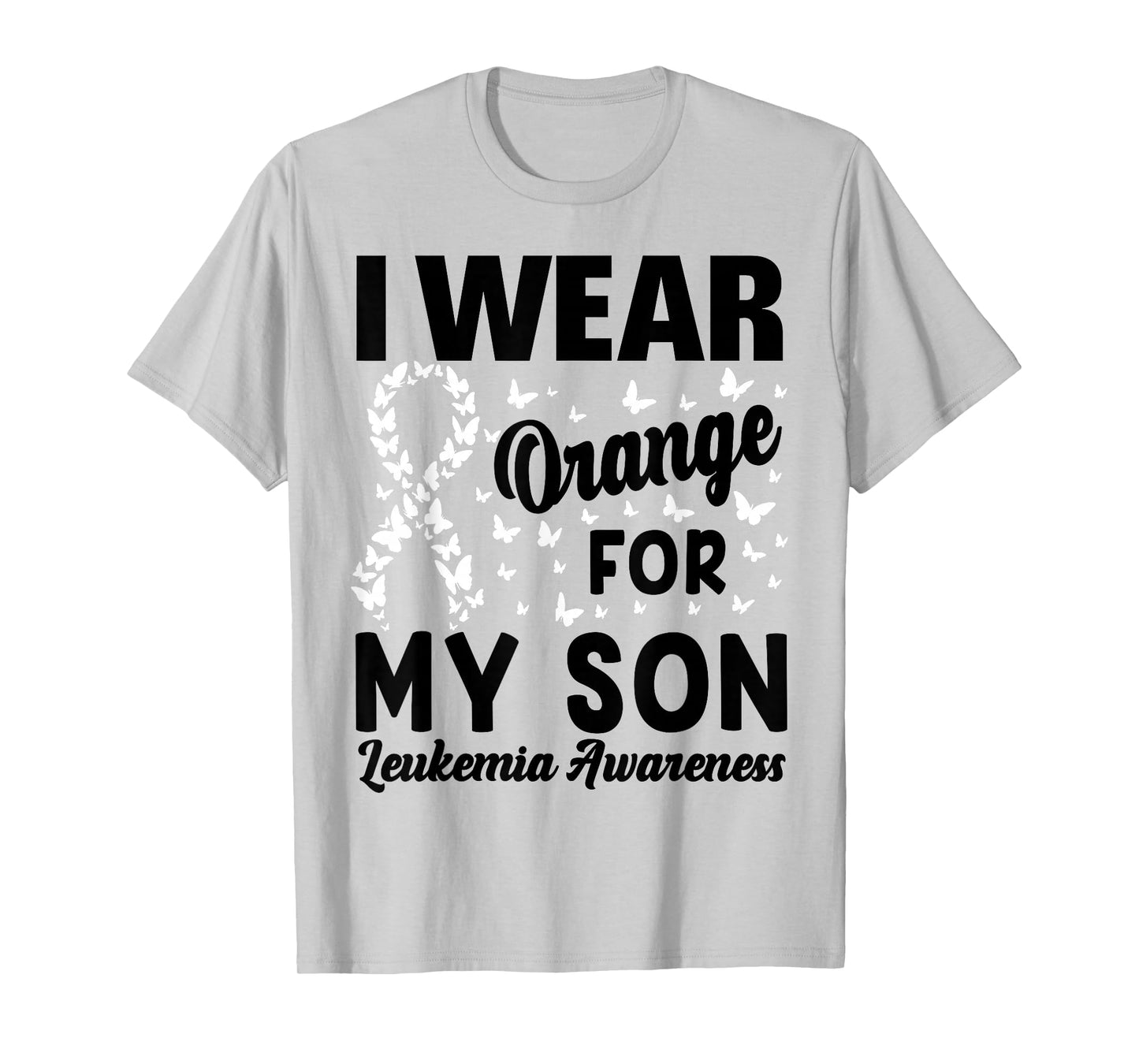 I Wear Orange For My Son Leukemia Awareness Men Women T-Shirt