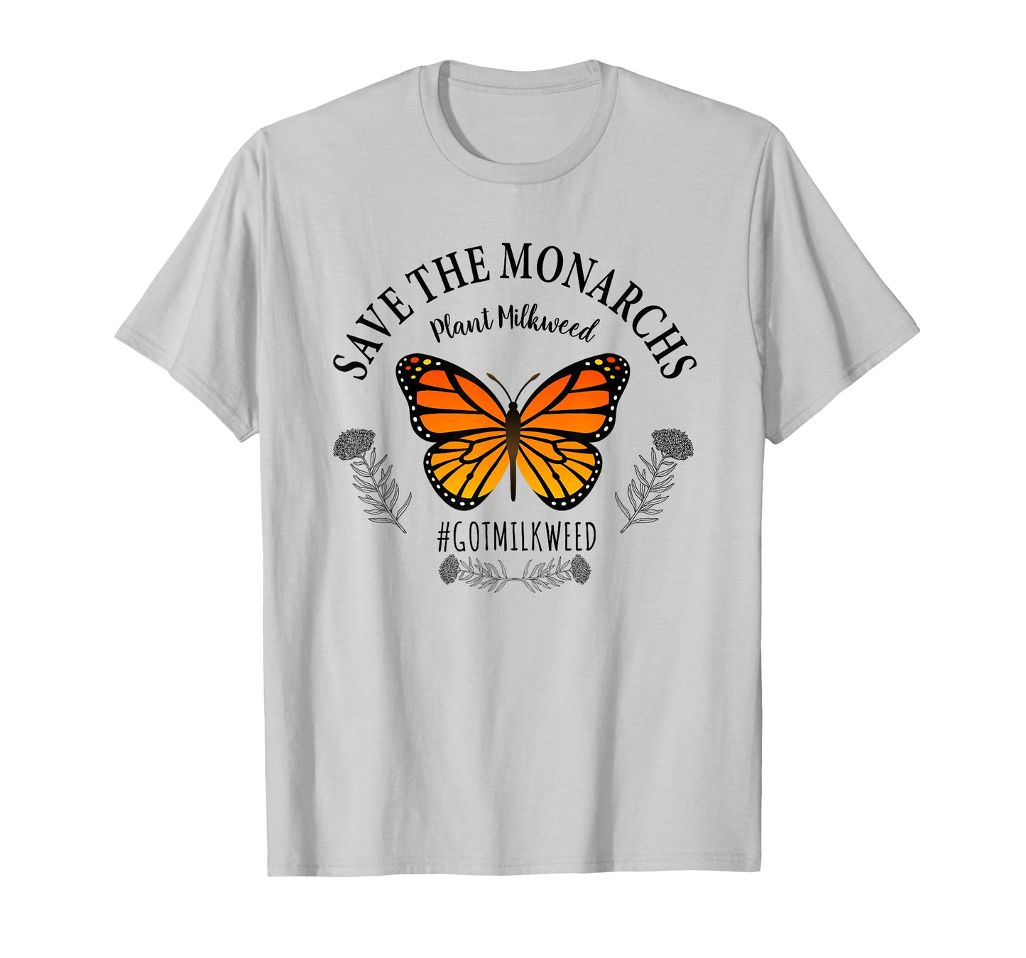 Monarch Whisperer Plant Milkweed Butterfly Save The Monarchs T-Shirt