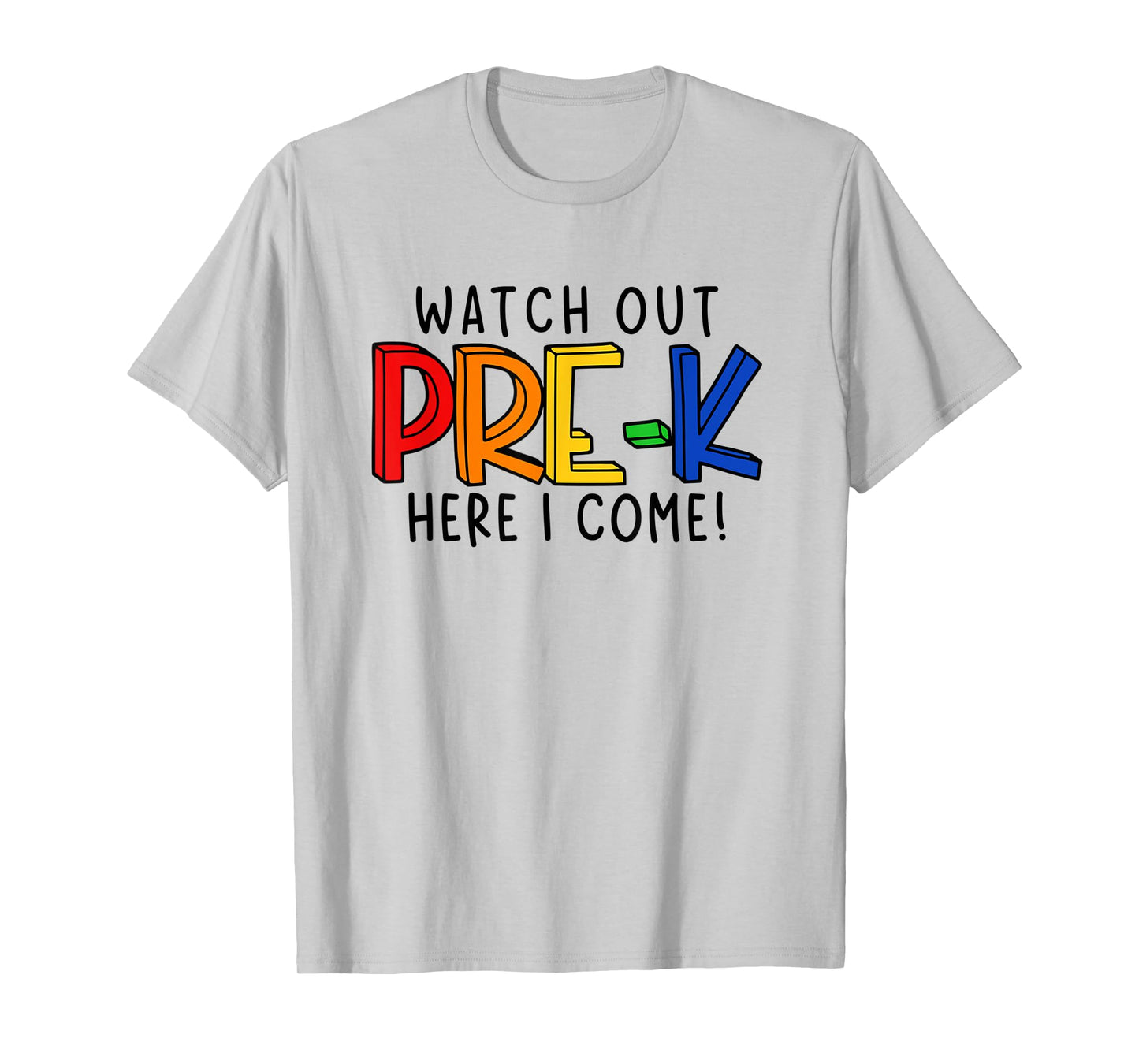Watch Out Pre-K Here I Come First Day of Pre-Kindergarten T-Shirt