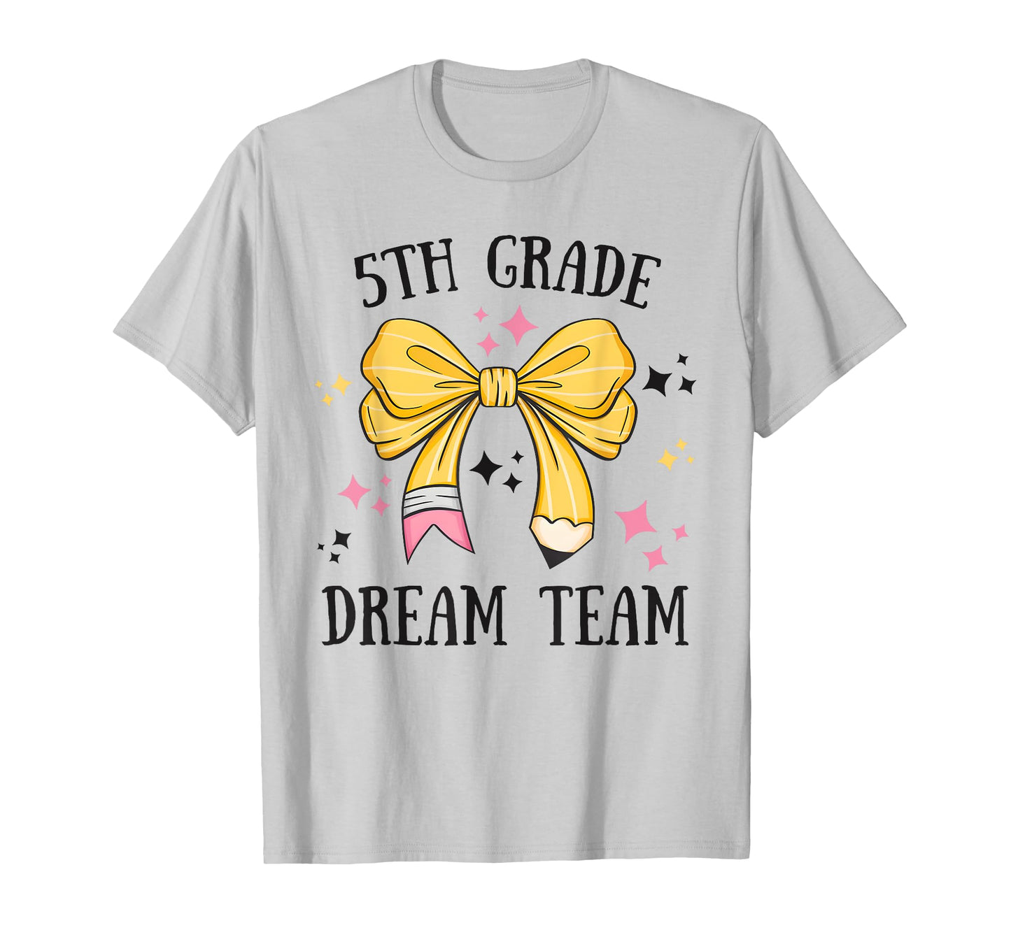 Fifth Grade Dream Team Back To School 5th Grade Teacher T-Shirt