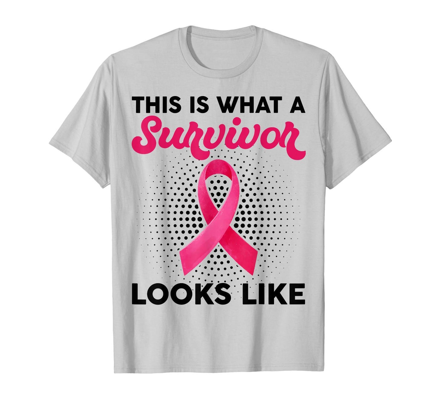 What A Survivor Looks Like Breast Cancer Awareness T-Shirt