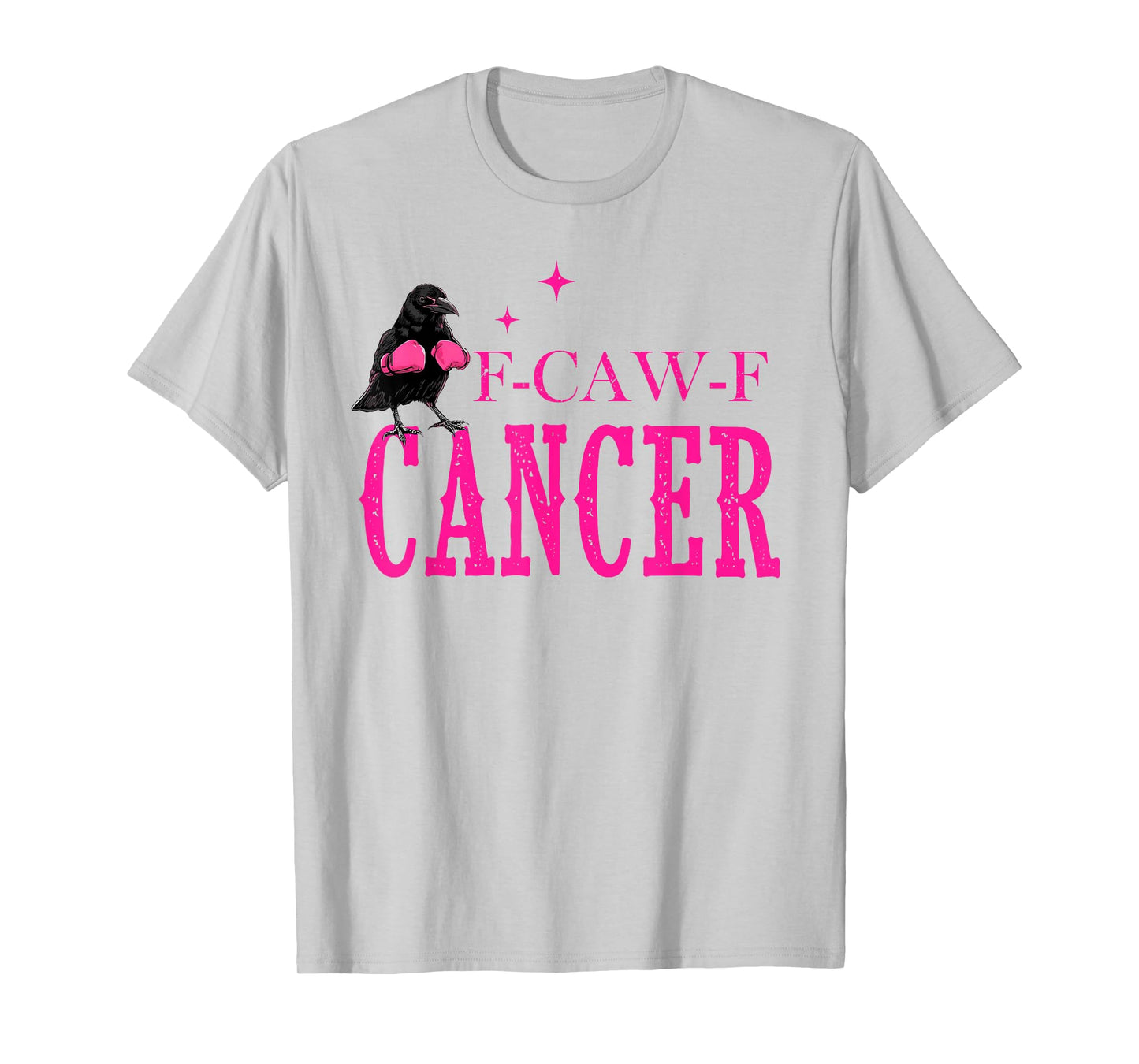 Breast Cancer Awareness F-Caw-F Cancer FCawF Cancer T-Shirt
