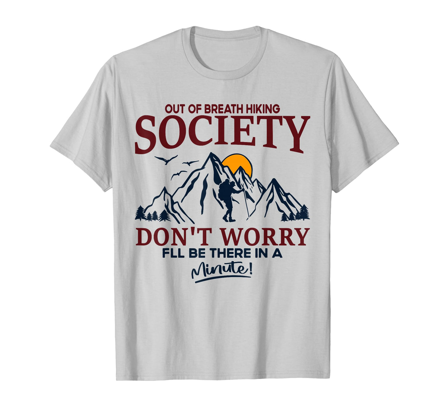 Out of Breath Hiking Society Hiker Nature Love Funny Hiking T-Shirt