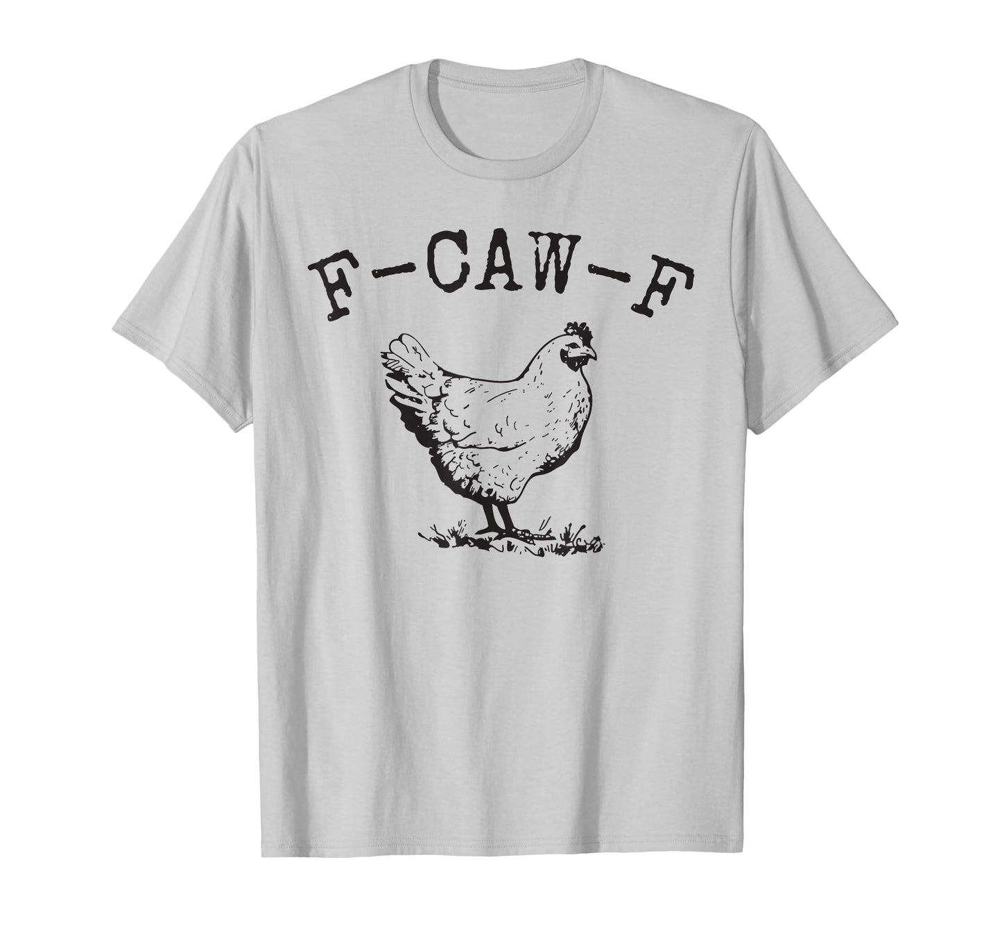 Funny F-Caw-F Chicken FCAWF Rooster Halloween Bird Crow T-Shirt