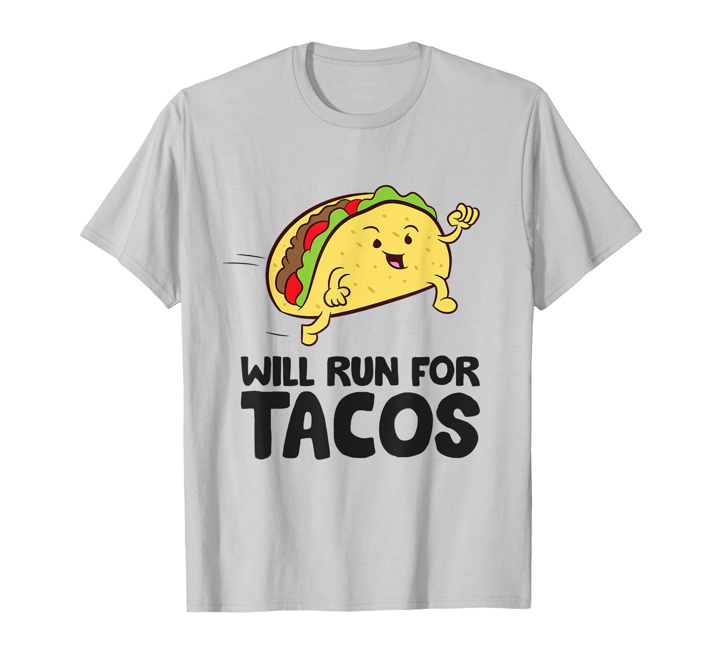 Will Run For Tacos Funny Tacos Running T-Shirt