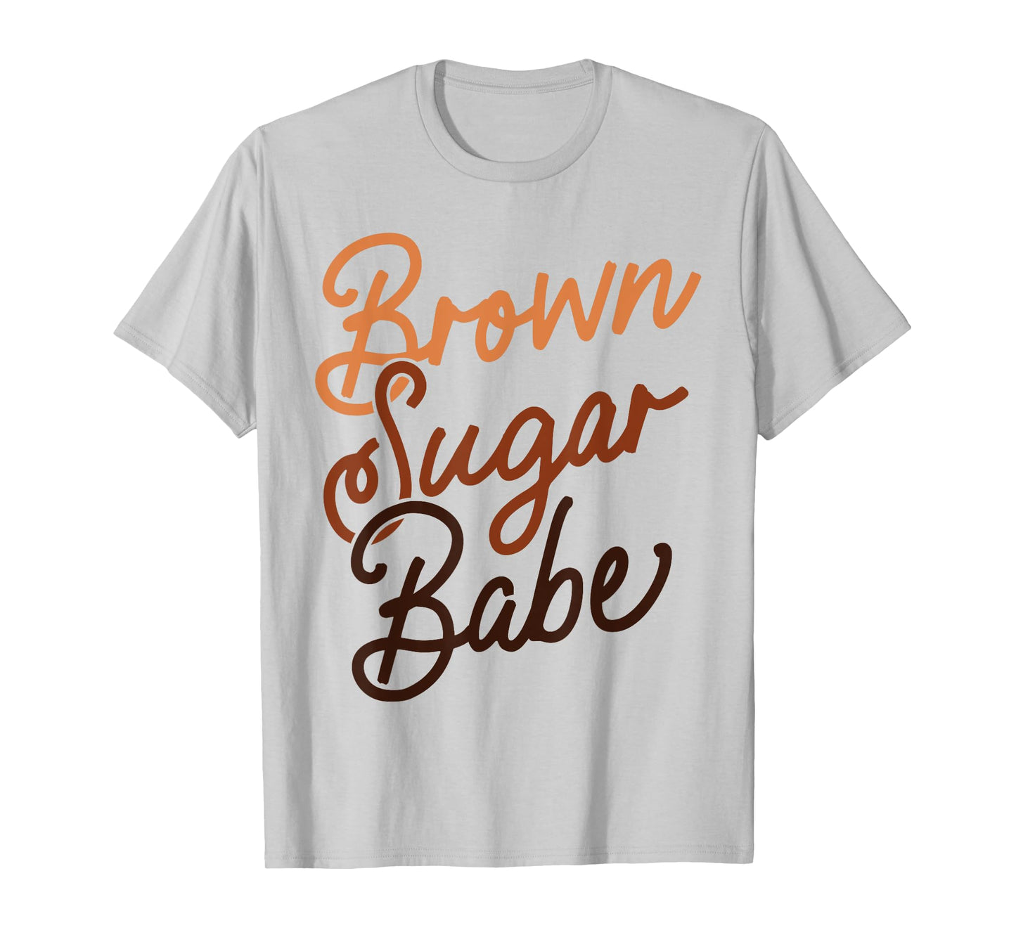 Brown Sugar Babe Proud Woman Black Melanin Pride T-Shirt