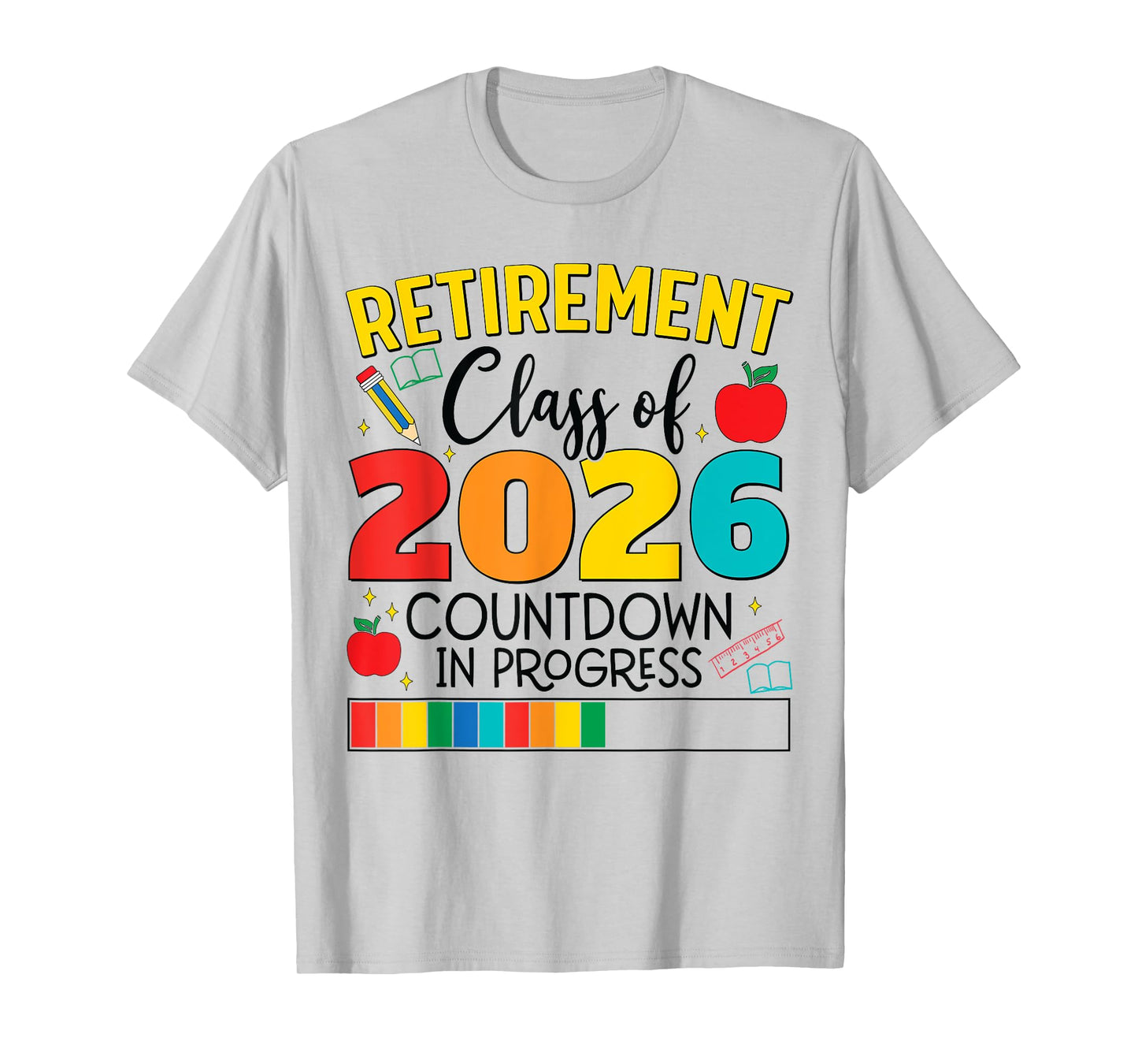 Funny Retirement Class Of 2026 Countdown In Progress Teacher T-Shirt