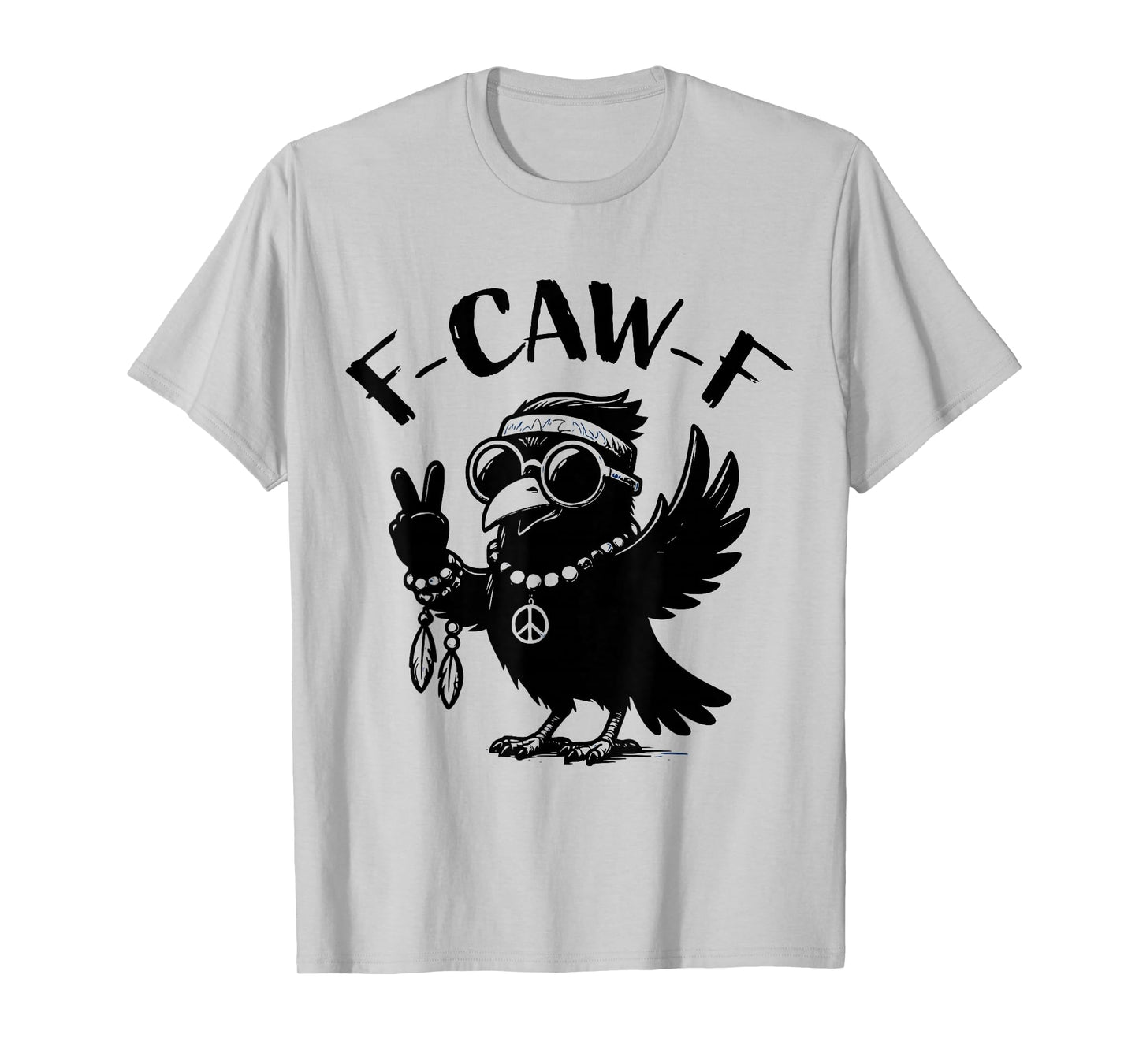 Hippie F-Caw-F Black Crow Funny Raven Bird T-Shirt