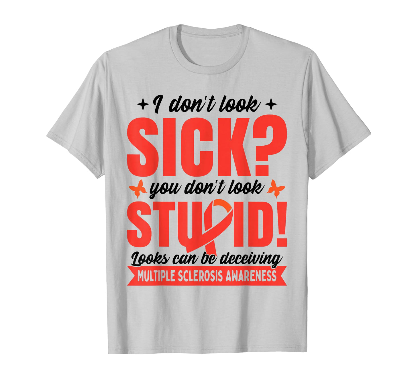 Funny Multiple Sclerosis Awareness T-Shirt