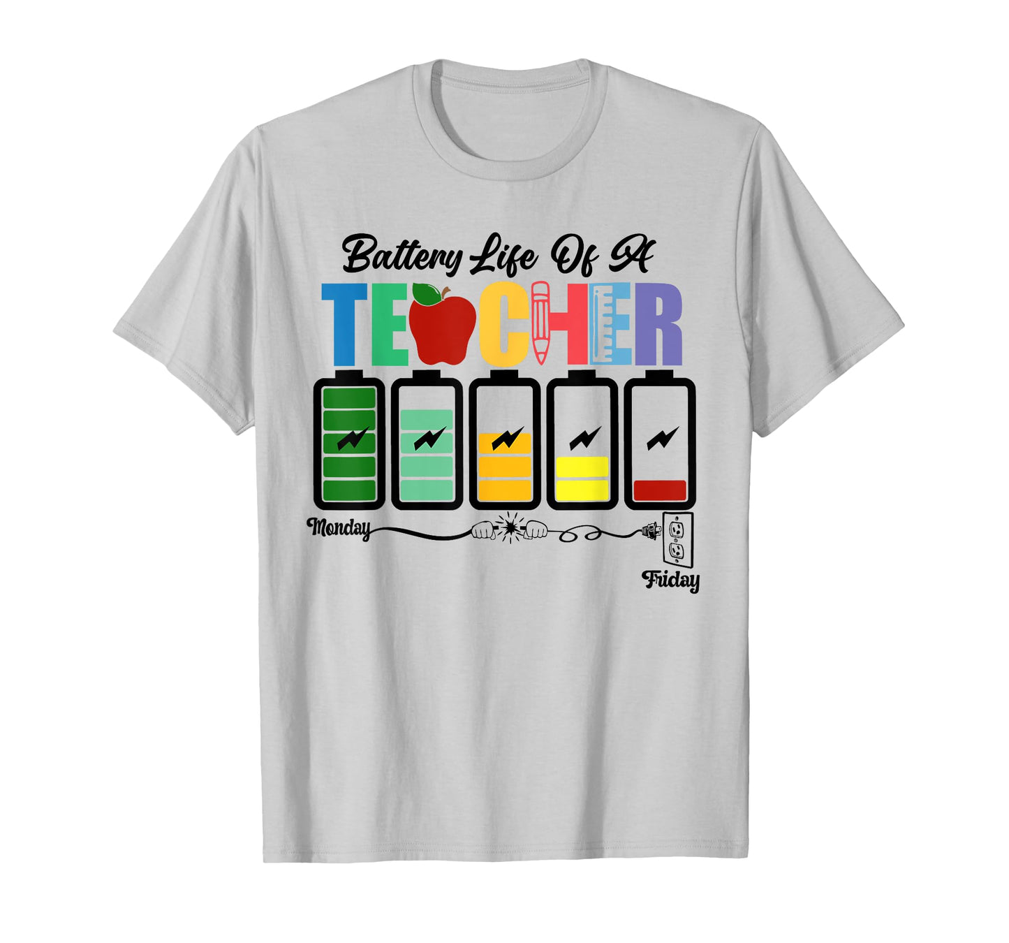 Battery Life of a Teacher Funny School Classroom T-Shirt for Men Women