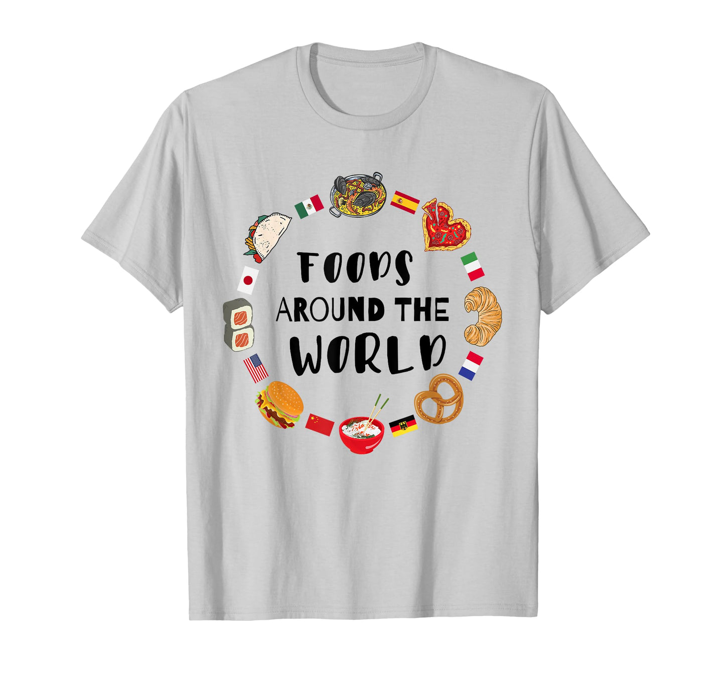 Foods around the world, Eating international dishes T-Shirt