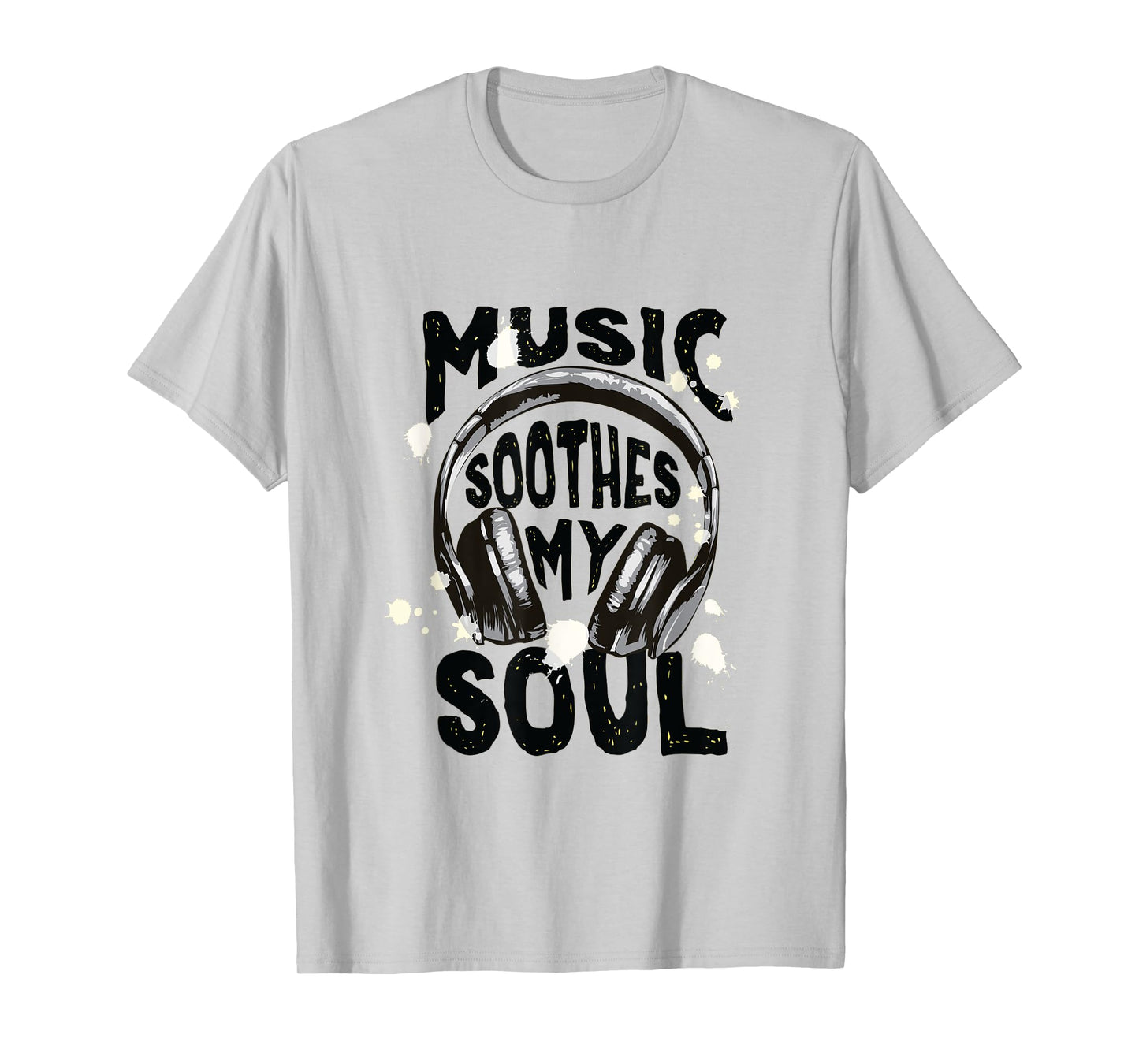 Music Soothes My Soul Short Sleeve T-Shirt T-Shirt