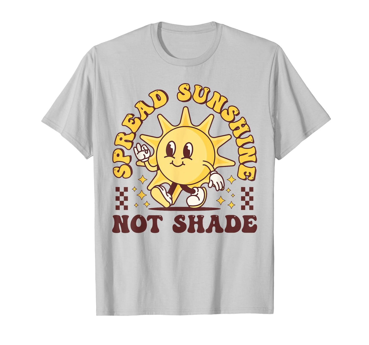 Spread Sunshine Not Shade Cute Groovy Kindness Positivity T-Shirt