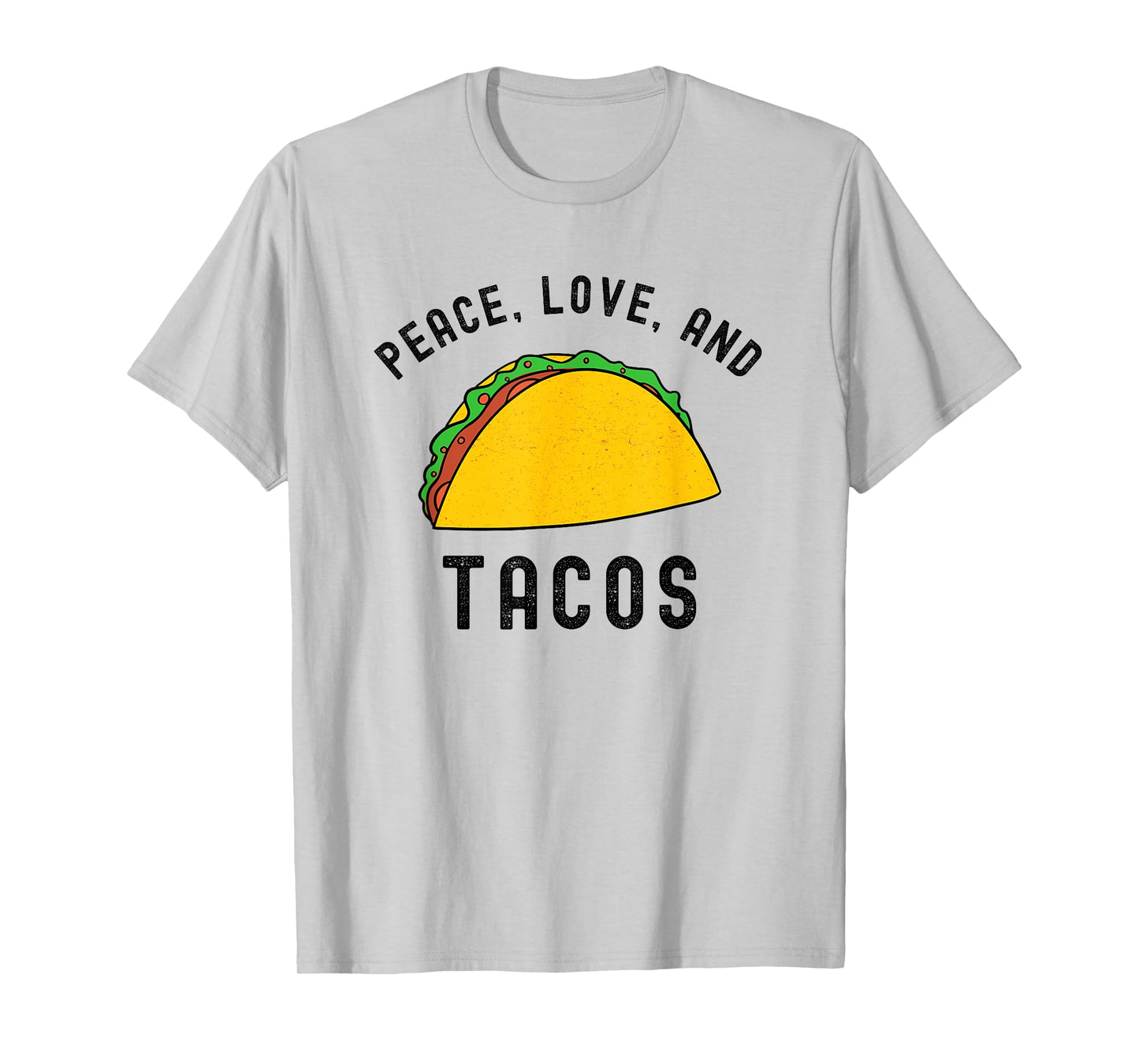 Peace Love and Tacos Funny Foodie Mexican Food Trendy T-Shirt