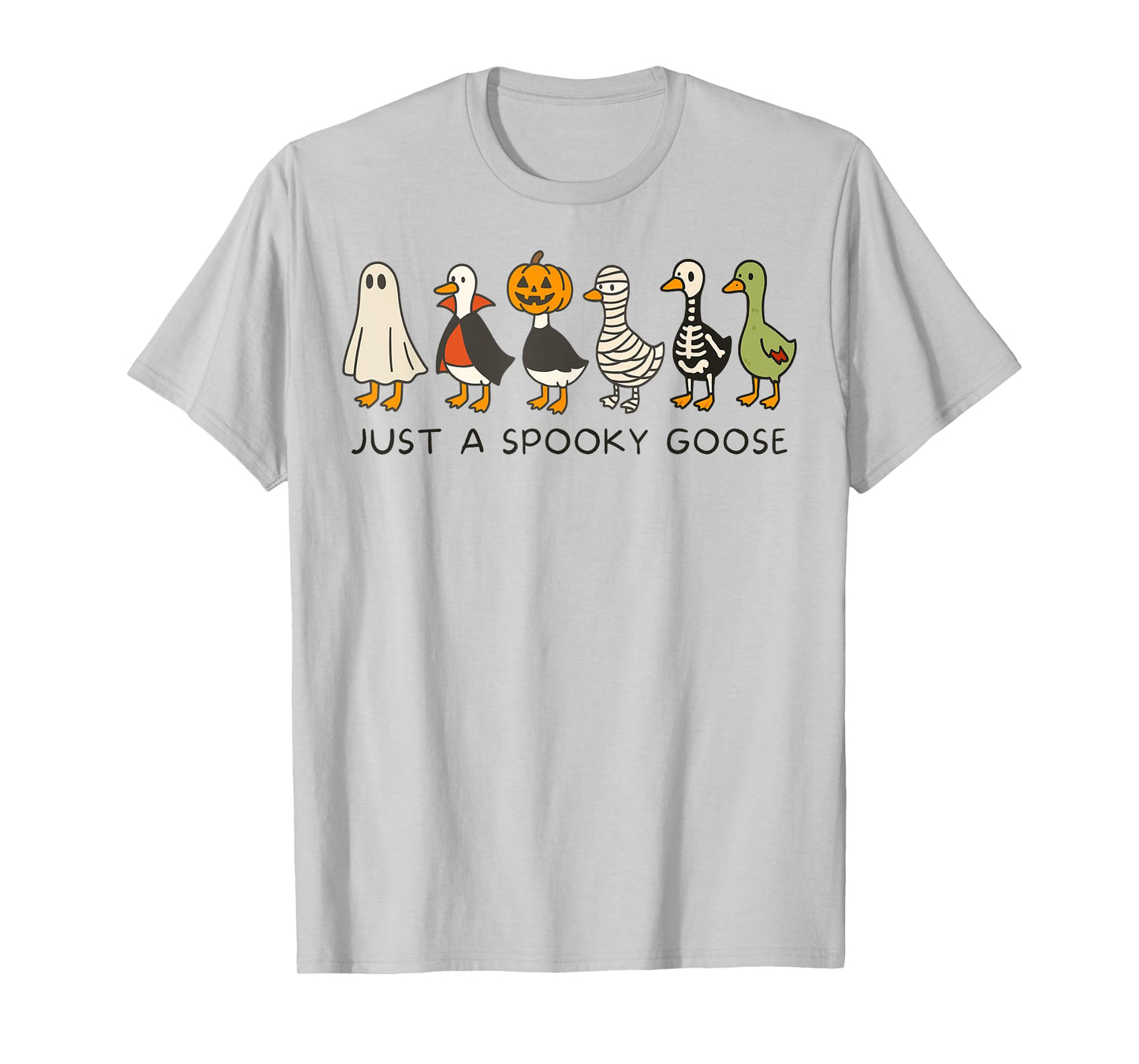 Just A Spooky Goose Halloween Silly Goose Funny Halloween T-Shirt