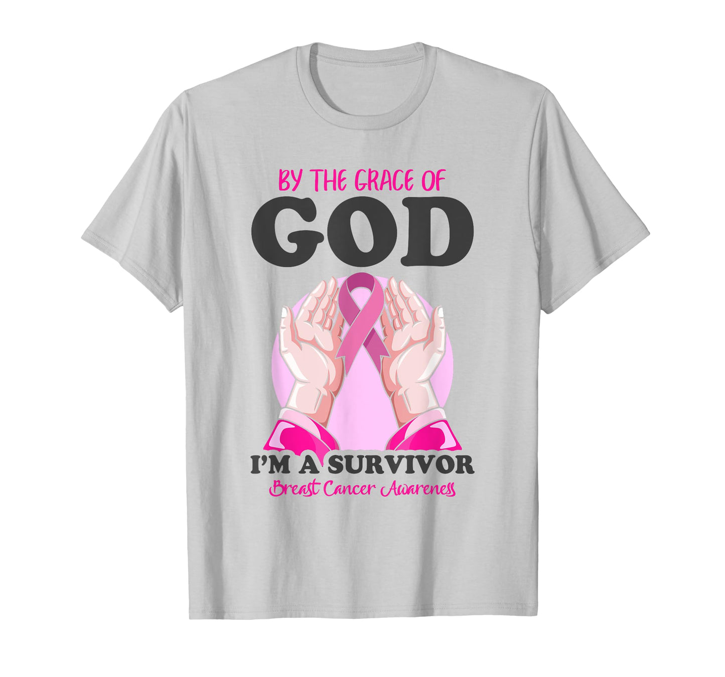 By The Grace God I'm A Survivor Breast Cancer Survivor T-Shirt