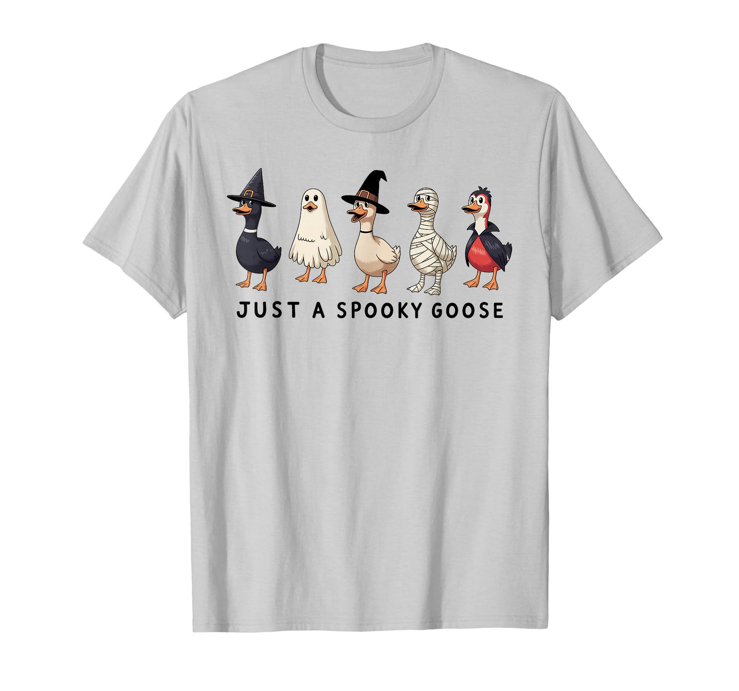 Just A Spooky Goose Halloween Silly Goose Funny Halloween T-Shirt