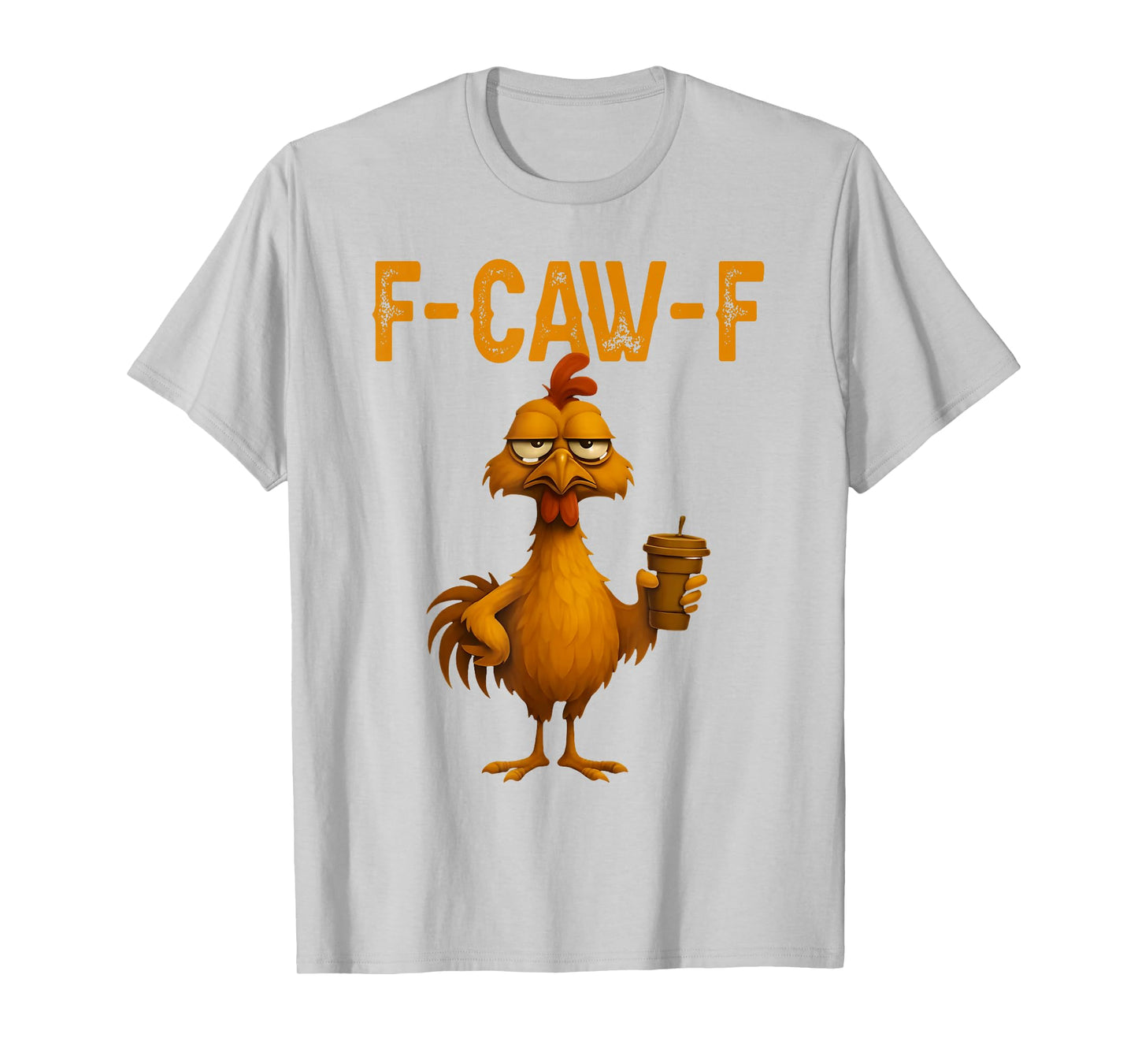 Funny Rooster Meme F-CAW-F Chicken Humor T-Shirt