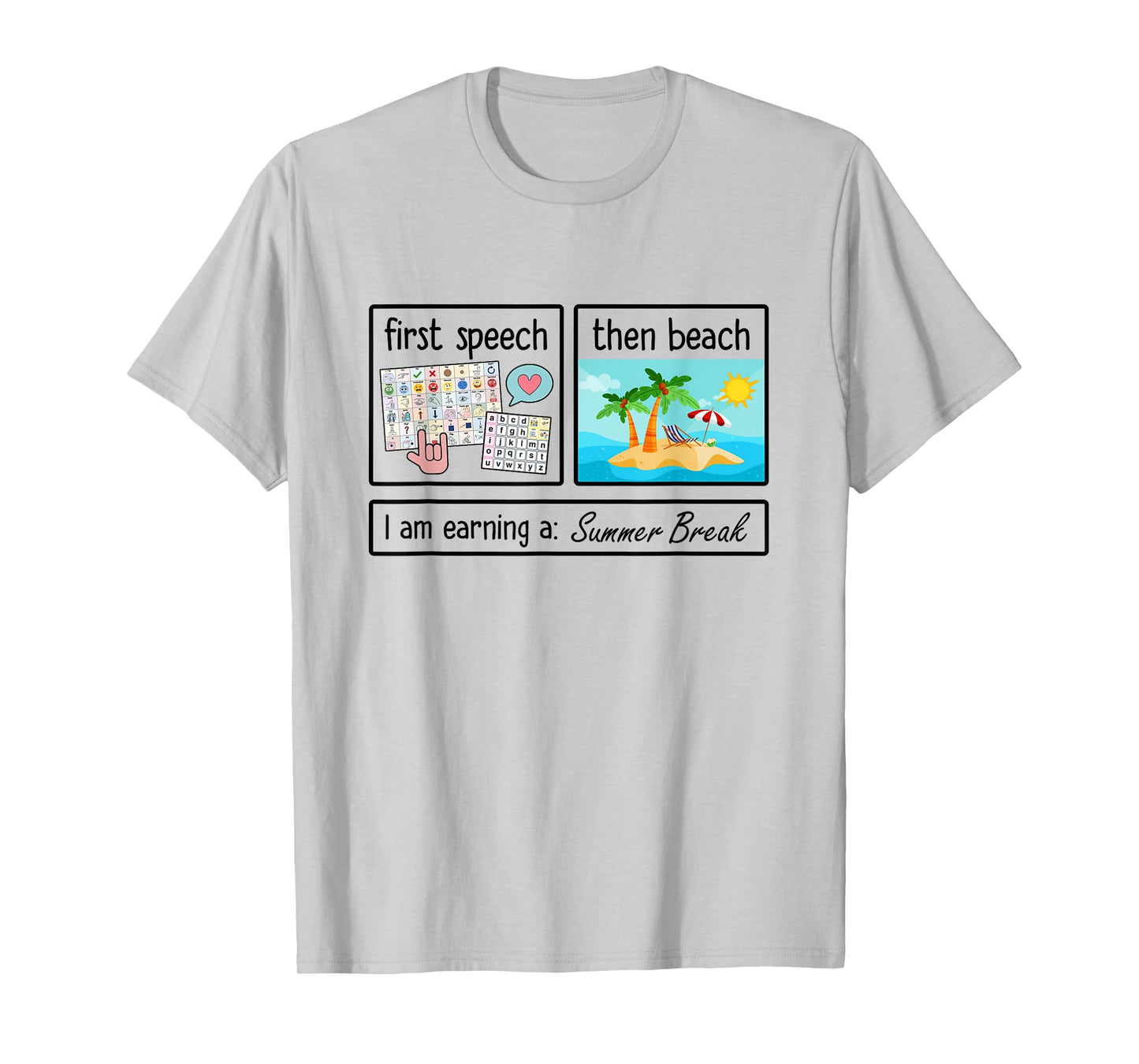 First Speech Then Beach I'm Earning A Summer Break Teacher T-Shirt for Men Women Kids