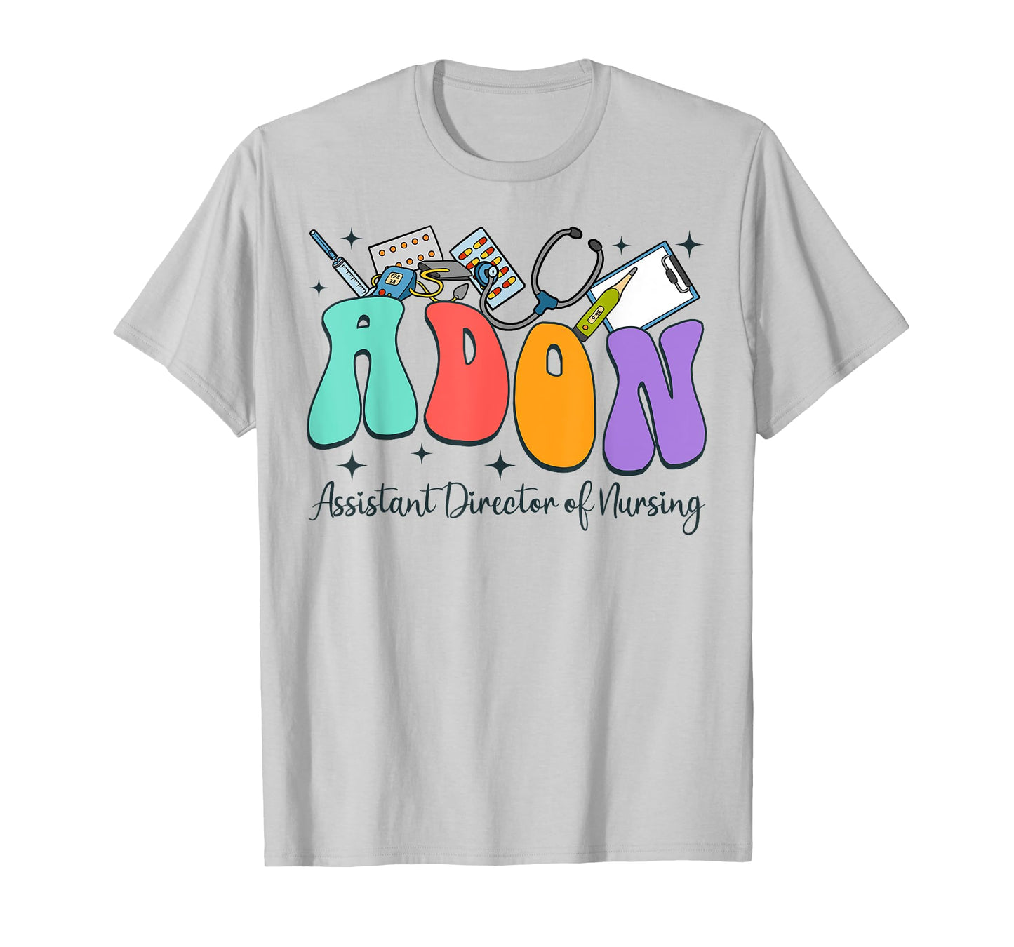 Assistant Director Of Nursing Nurse Life RN Nursing Adon T-Shirt