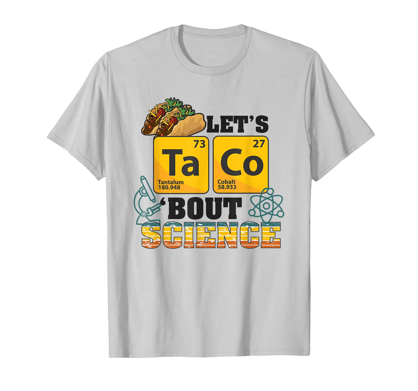 Let's Taco 'Bout Science, Food Pun, Funny Cinco de Mayo T-Shirt