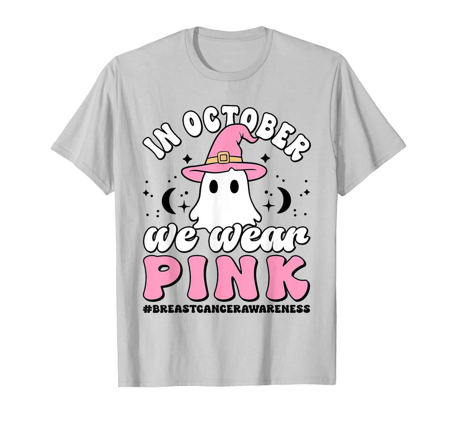 In October We Wear Pink Breast Cancer Awareness Ghost Witch T-Shirt