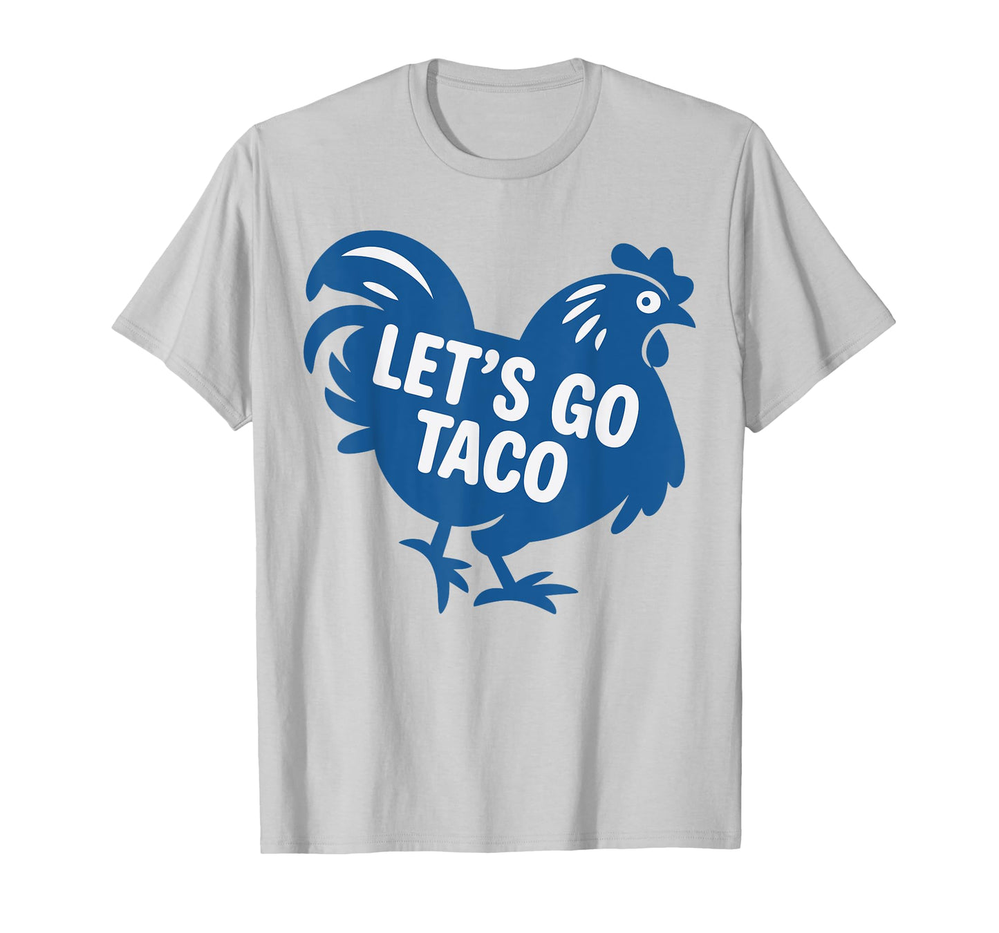 TACO Trump Let's Go Taco Funny 2025 T-Shirt