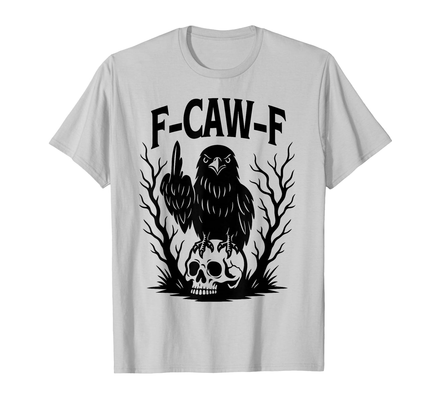 Black Crow, F-Caw-F Funny Black Bird T-Shirt