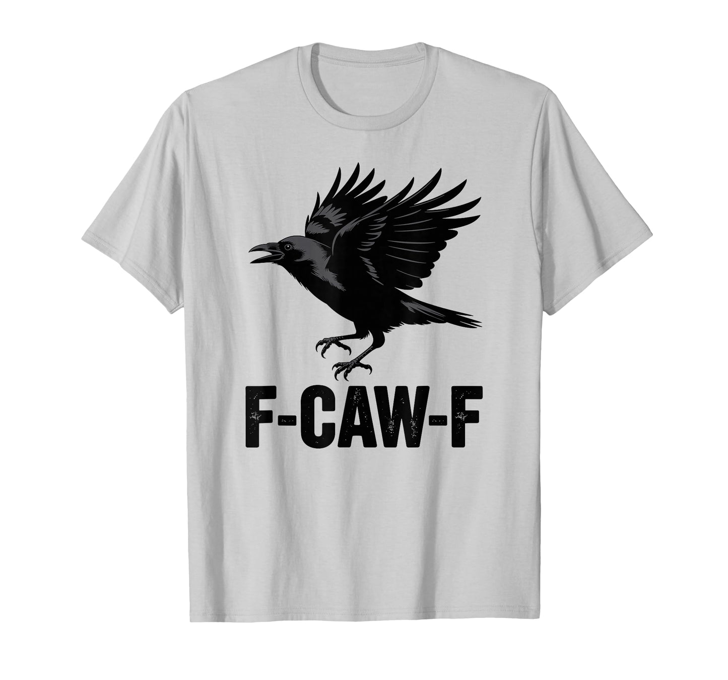 F-CAW-F Funny Crow Gothic Meme Humor T-Shirt